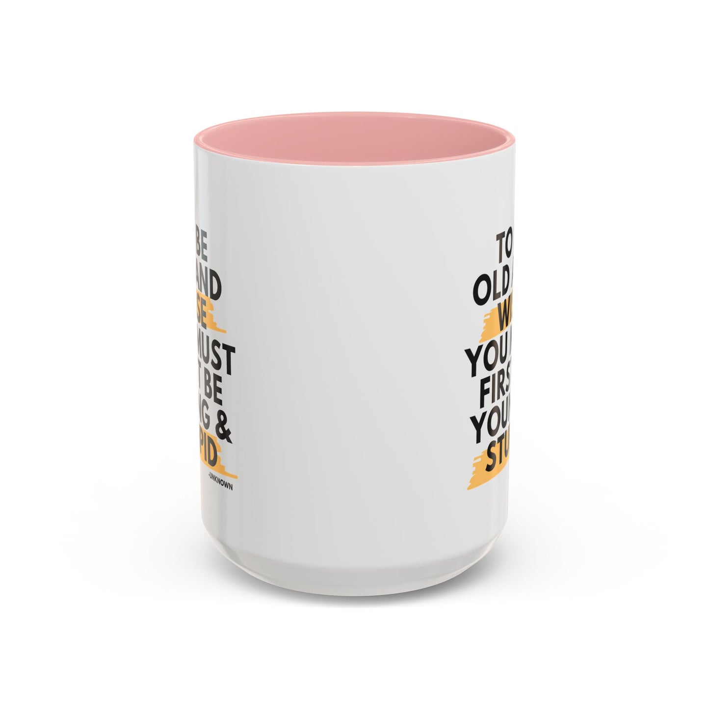 11oz/15oz Funny Old and Wise Young and Stupid Coffee Mug