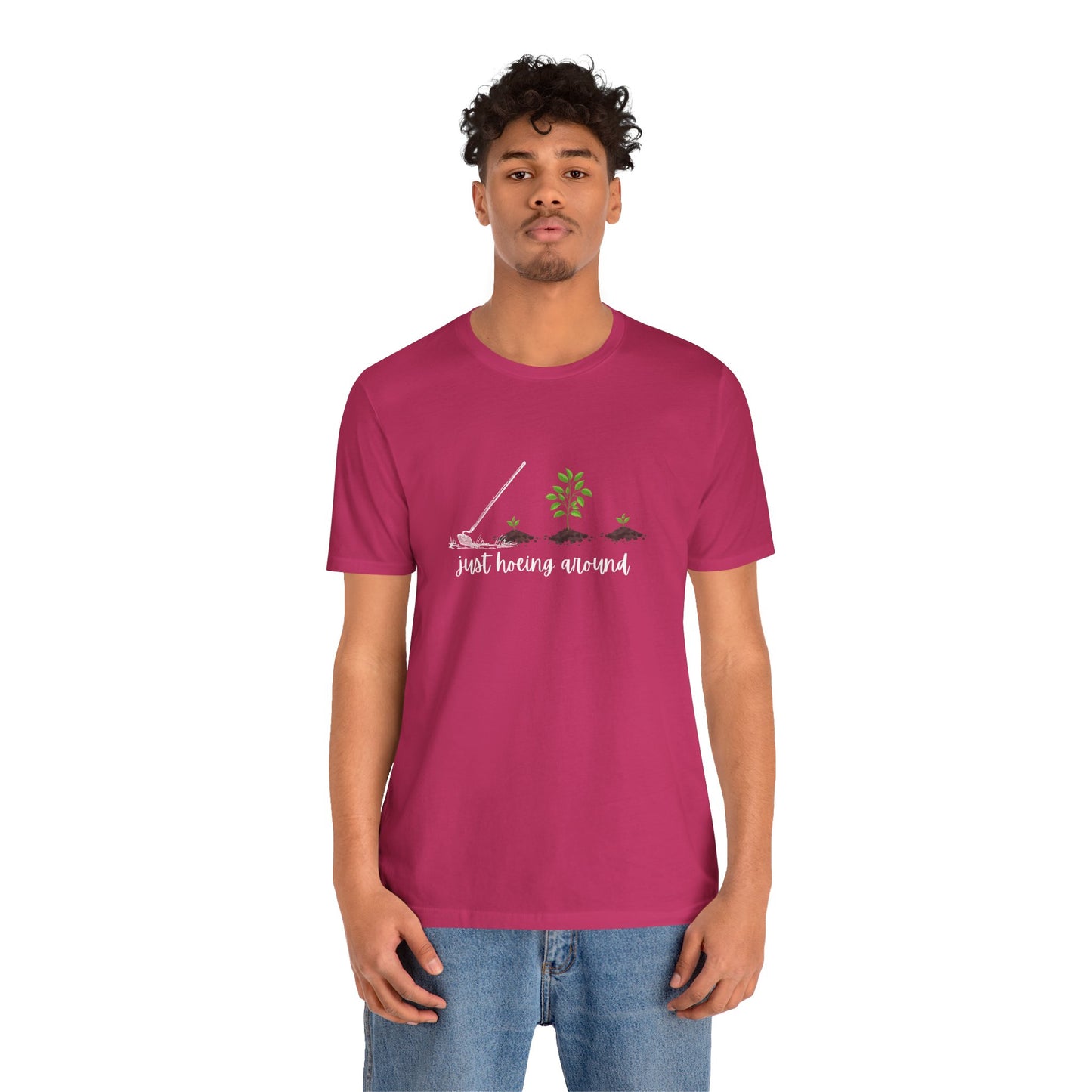 Unisex Just Hoeing Around Gardening T-Shirt