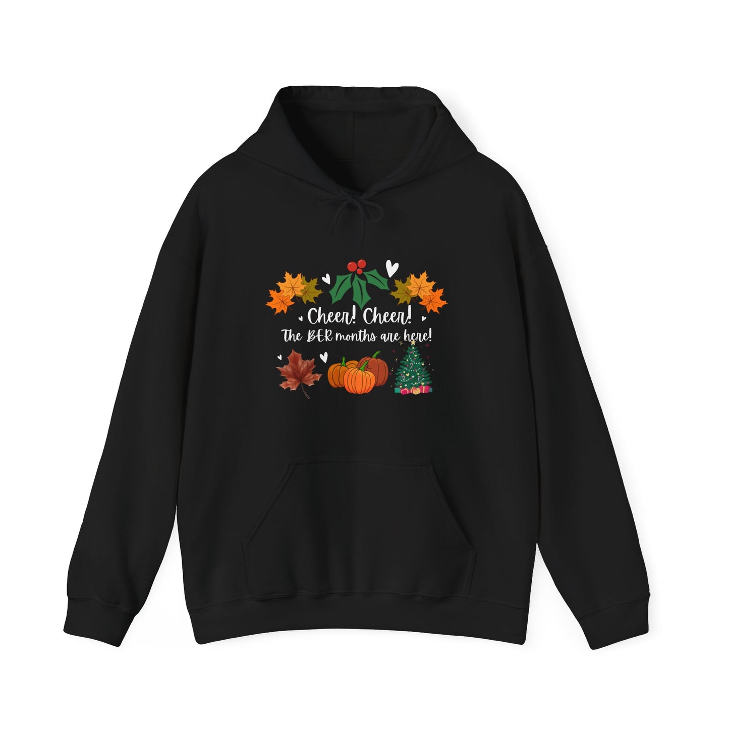 Unisex Fall and Winter Cheer! Cheer! The BER Months Are Here! Hooded Sweatshirt