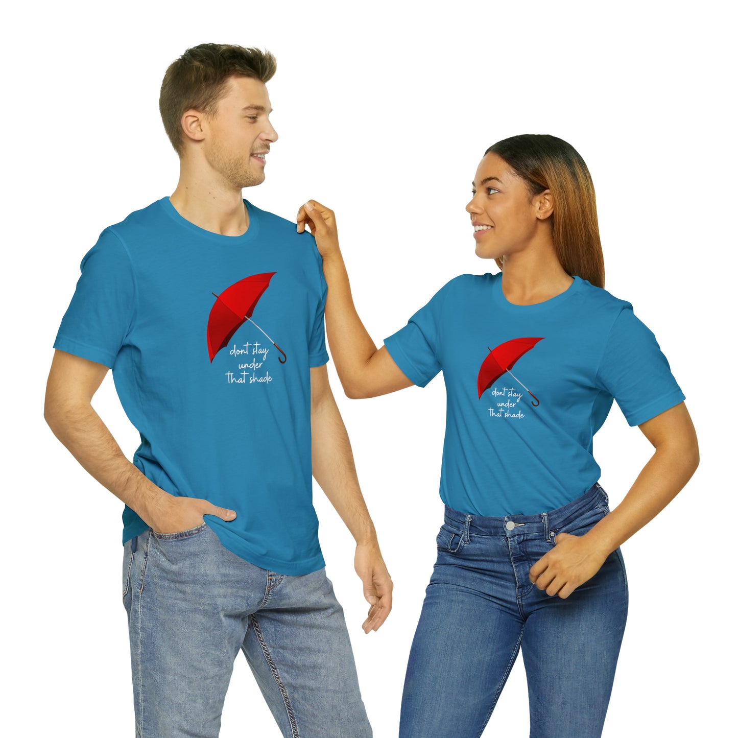 Unisex Dont Stay Under That Shade T-Shirt, Receiving Blessings, Great Motivational Gift, Mental Health, Path to Blessings