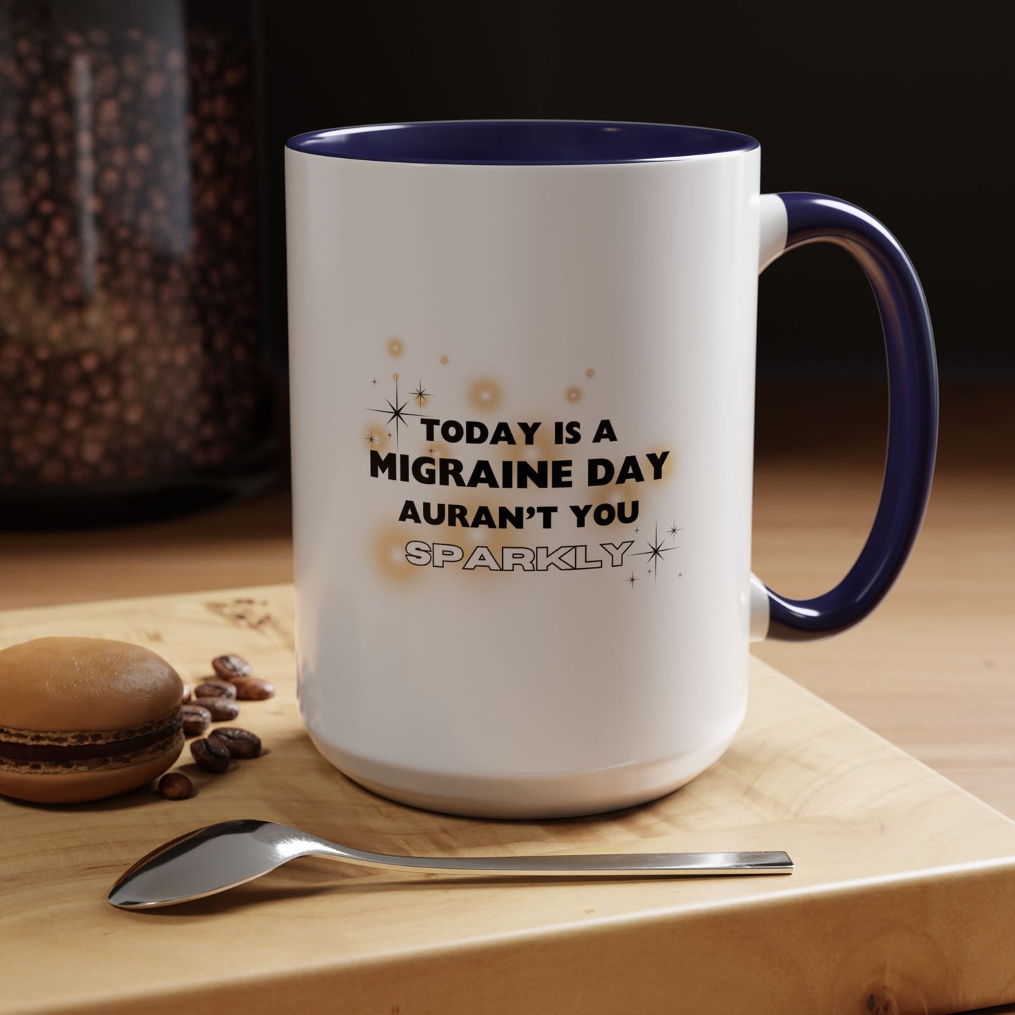 11oz/15oz Migraine Day Aurant You Sparkly Coffee Mug