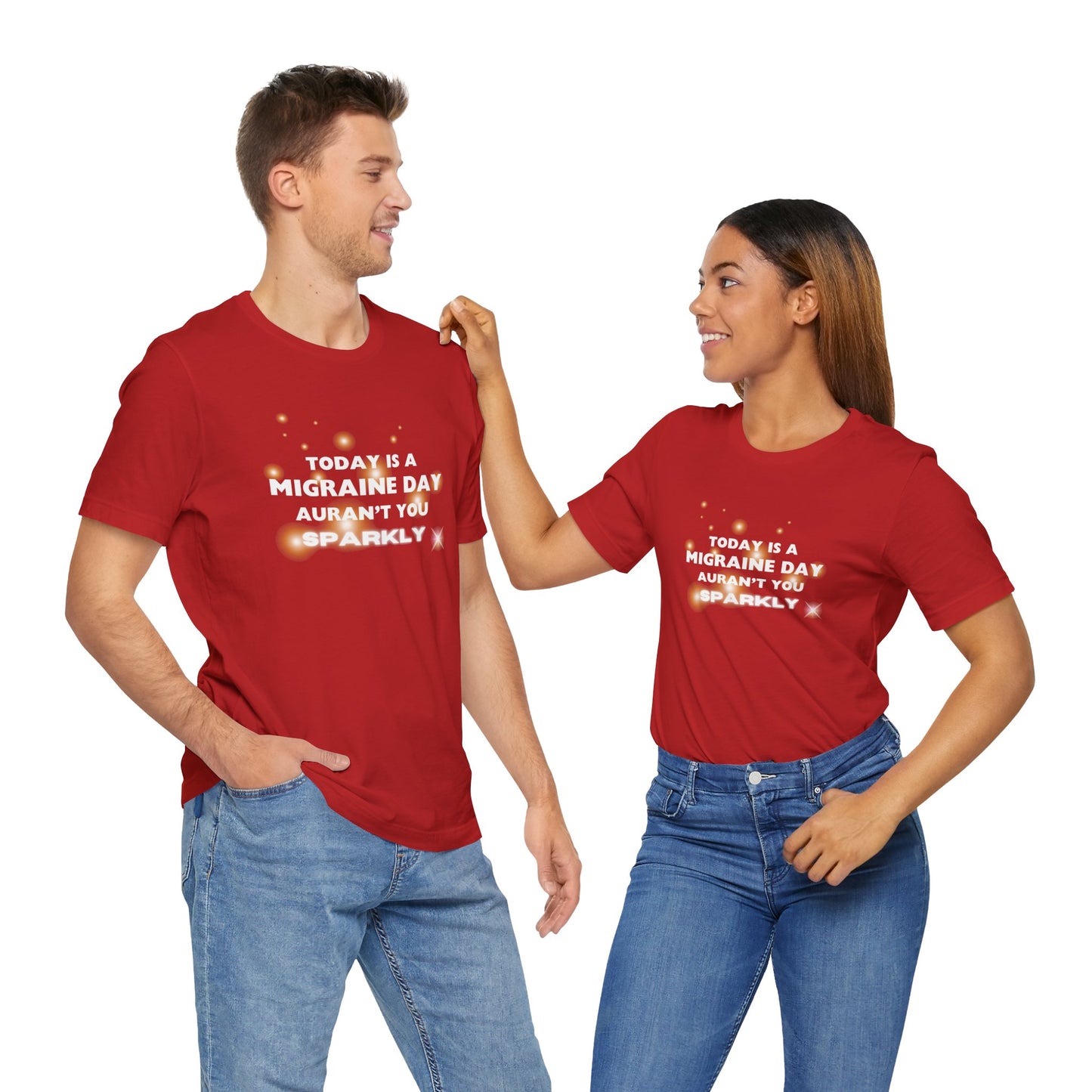 Unisex Migraine Sufferer Tshirt Aurant You Sparkly