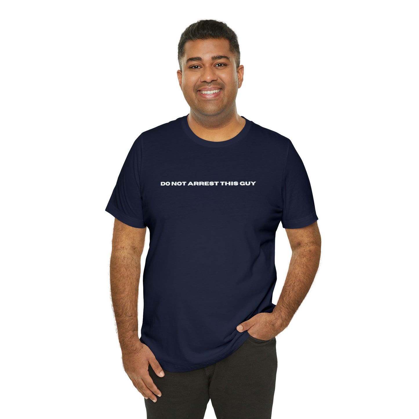 Unisex Do Not Arrest This Guy T-Shirt