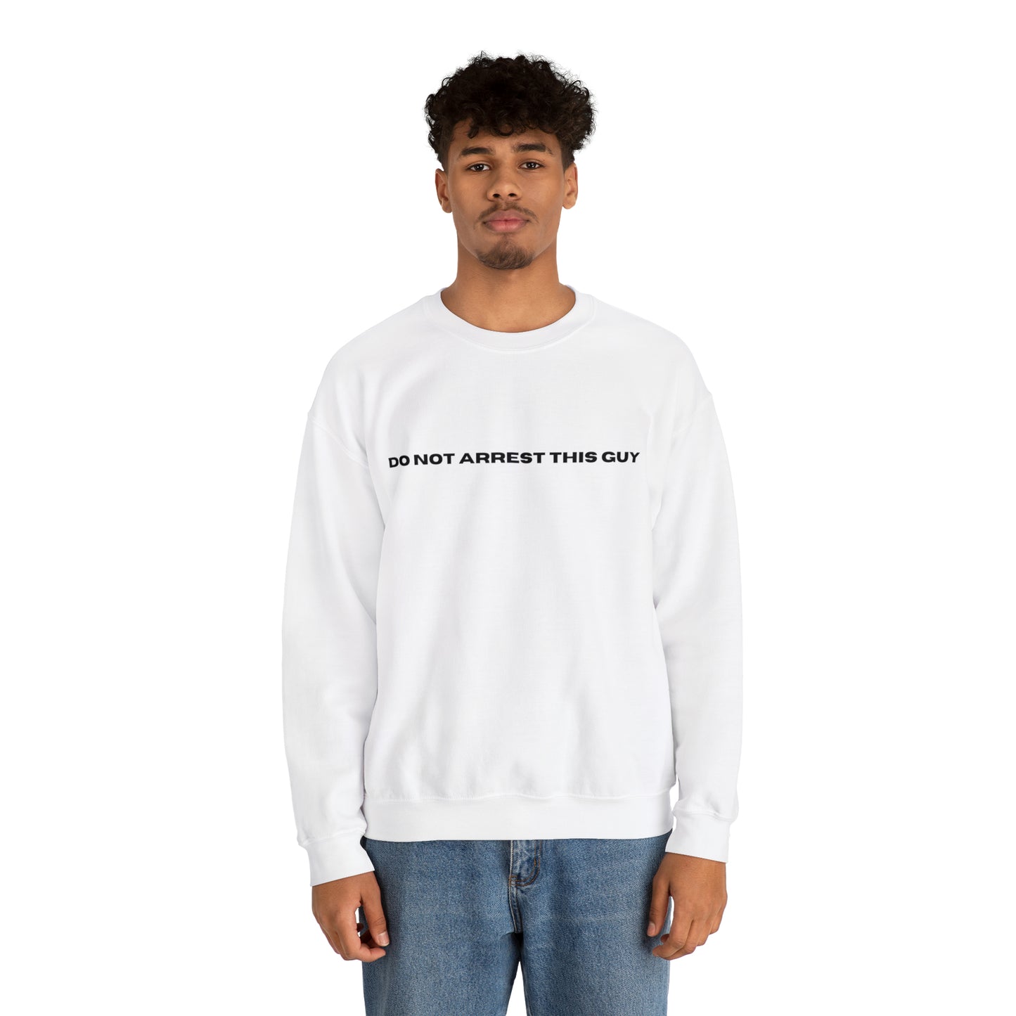 Unisex Fun Positive Sweatshirt Do Not Arrest This guy Sweatshirt