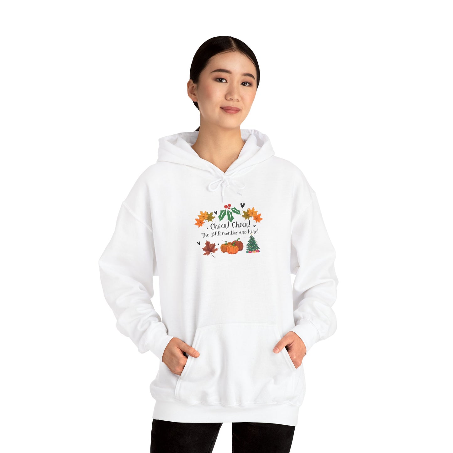 Unisex Fall and Winter Cheer! Cheer! The BER Months Are Here! Hooded Sweatshirt