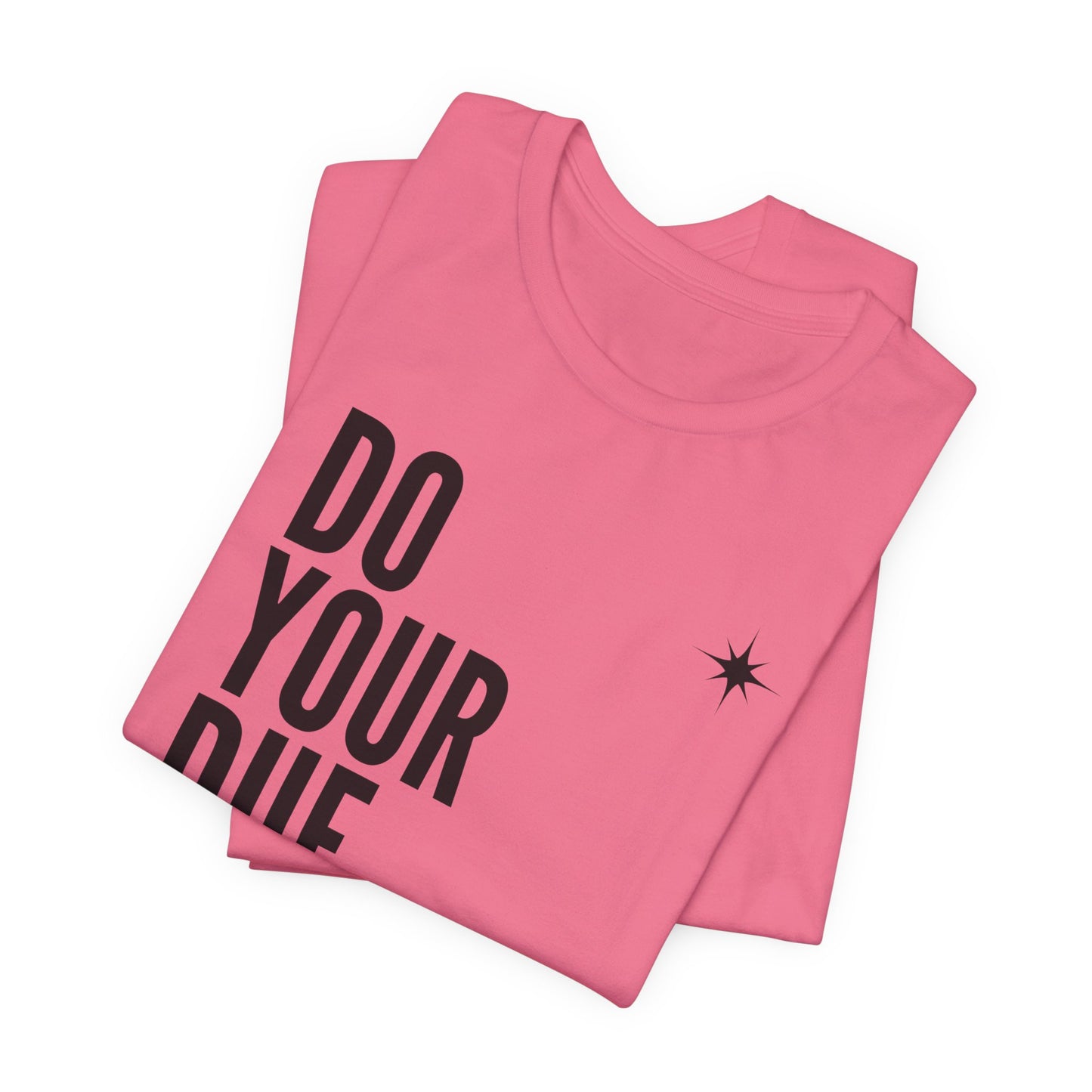 Unisex Jersey Short Sleeve Do Your Due Diligence T-Shirt