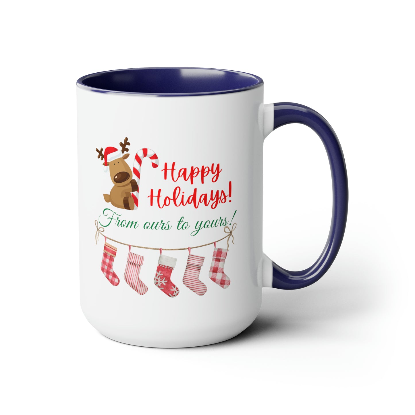 15oz Happy Holidays From Ours To Yours Coffee Mug