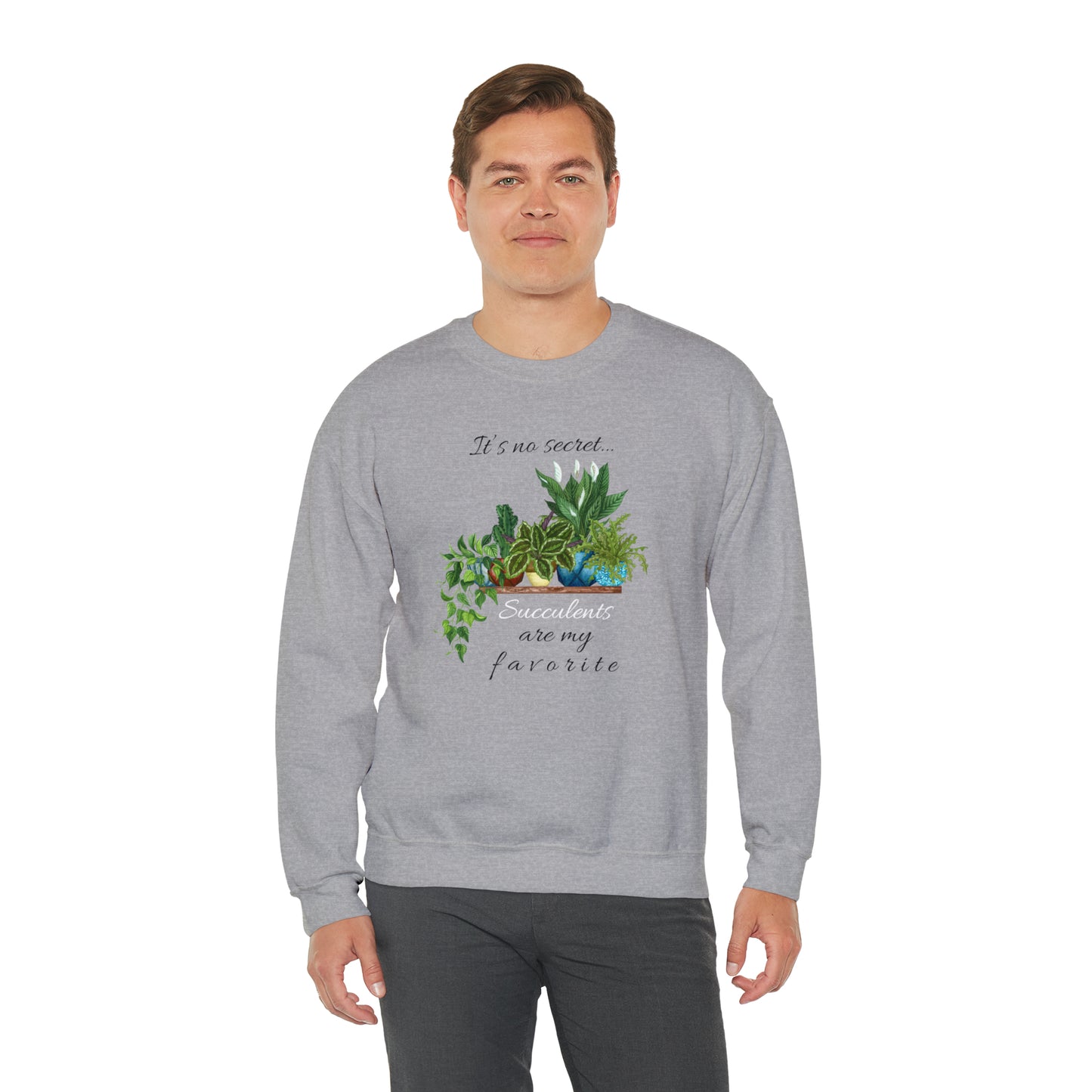 Unisex Garden Themed Succulents Are My Favorite Sweatshirt