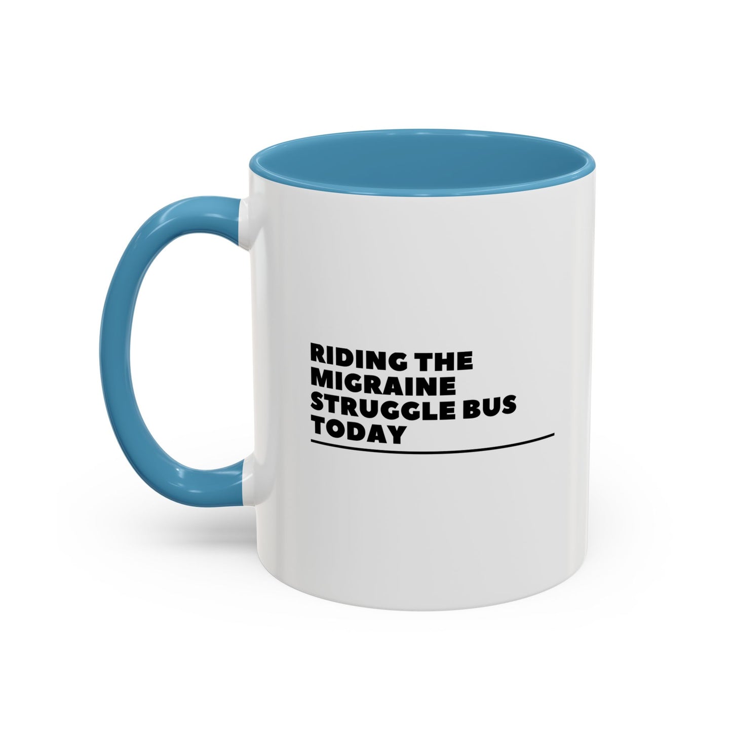 11oz/15oz Migraine Day Invisible Illness Warrior Riding The Migraine Struggle Bus Coffee Mug