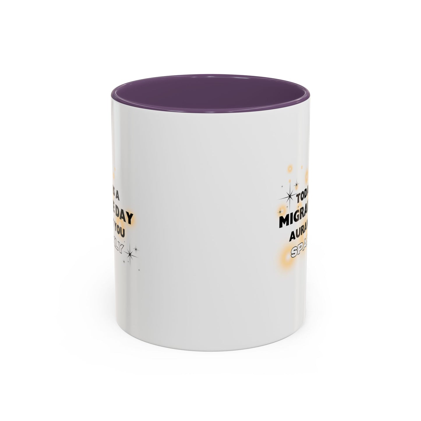 11oz/15oz Migraine Day Aurant You Sparkly Coffee Mug