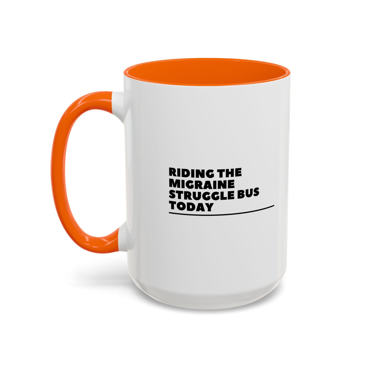 11oz/15oz Migraine Day Invisible Illness Warrior Riding The Migraine Struggle Bus Coffee Mug