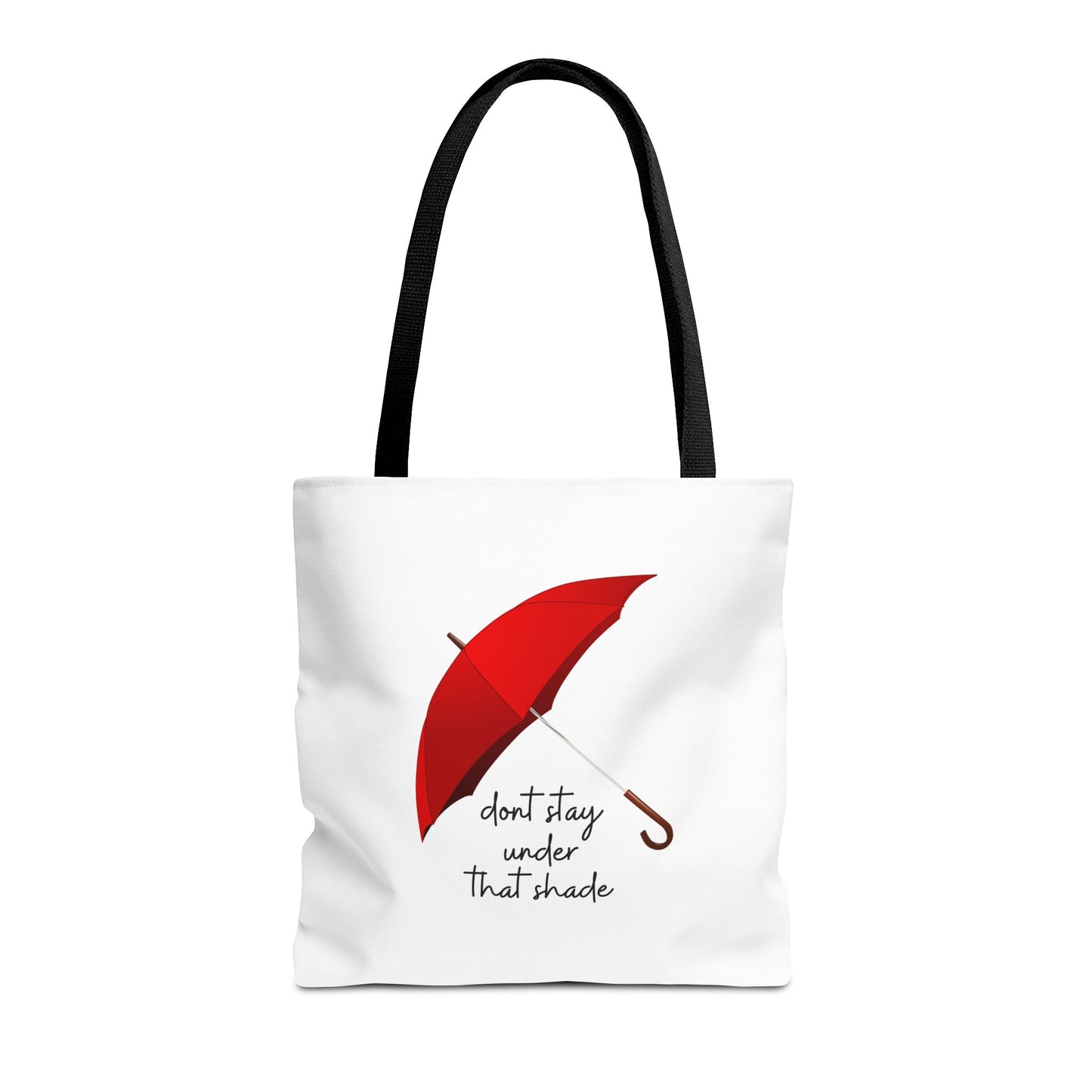 Unisex Positive Motivational Mental Health Awareness Don’t Stay Under That Shade Tote Bag