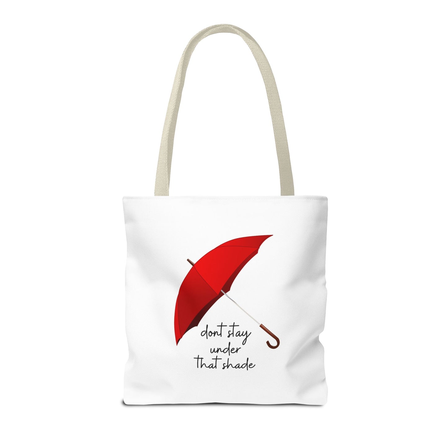 Unisex Positive Motivational Mental Health Awareness Don’t Stay Under That Shade Tote Bag