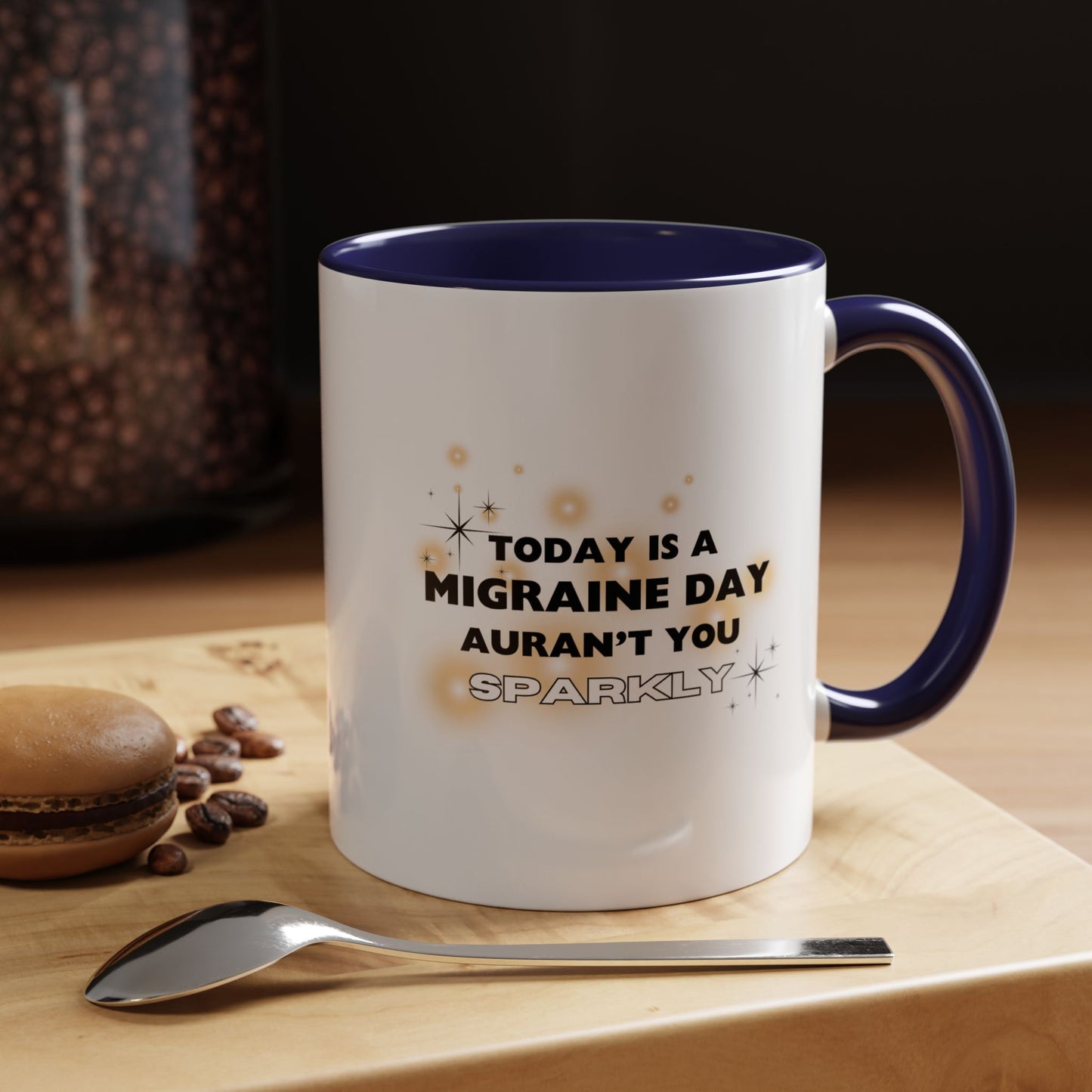 11oz/15oz Migraine Day Aurant You Sparkly Coffee Mug