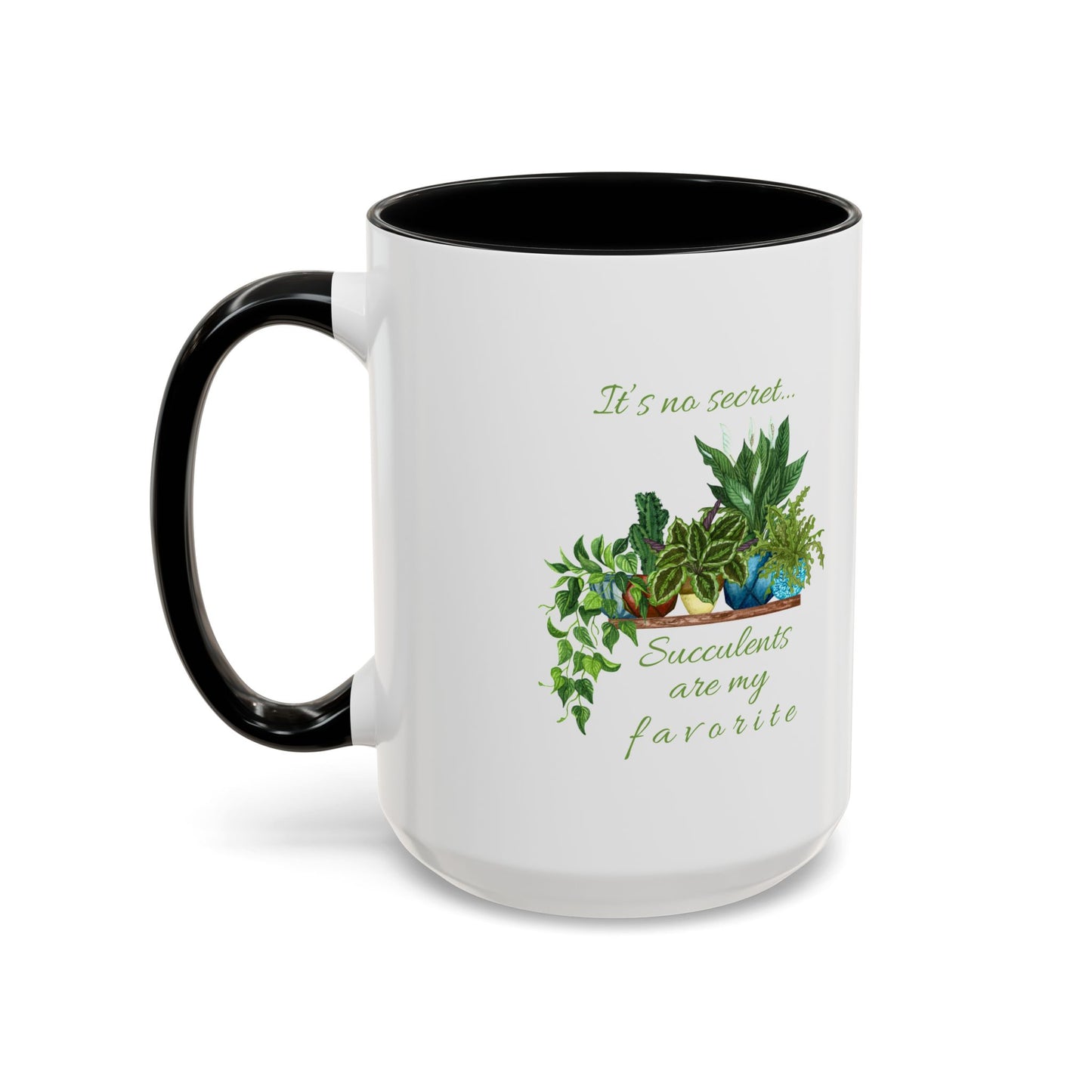 11oz/15oz Garden Themed Succulent Plant Parent Container Gardener Succulents Are My Favorite Coffee Mug