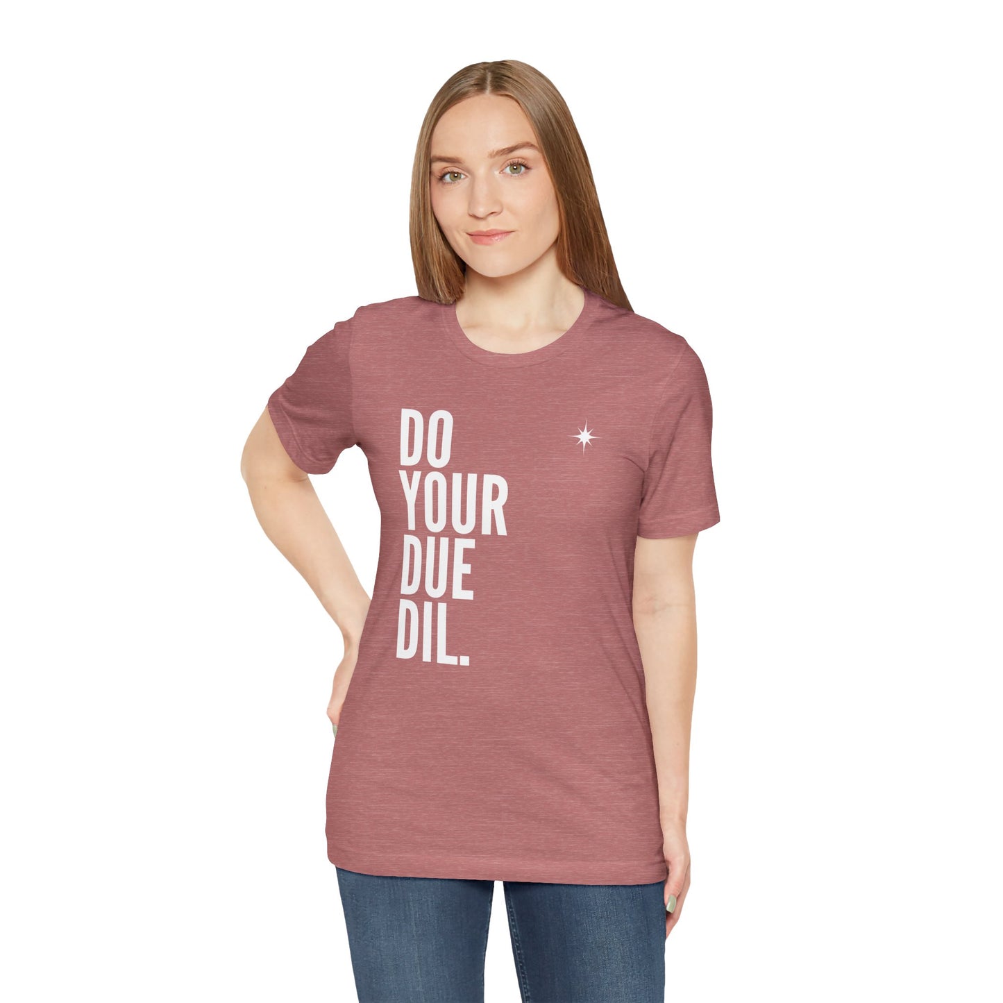 Unisex Jersey Short Sleeve Do Your Due Diligence T-Shirt
