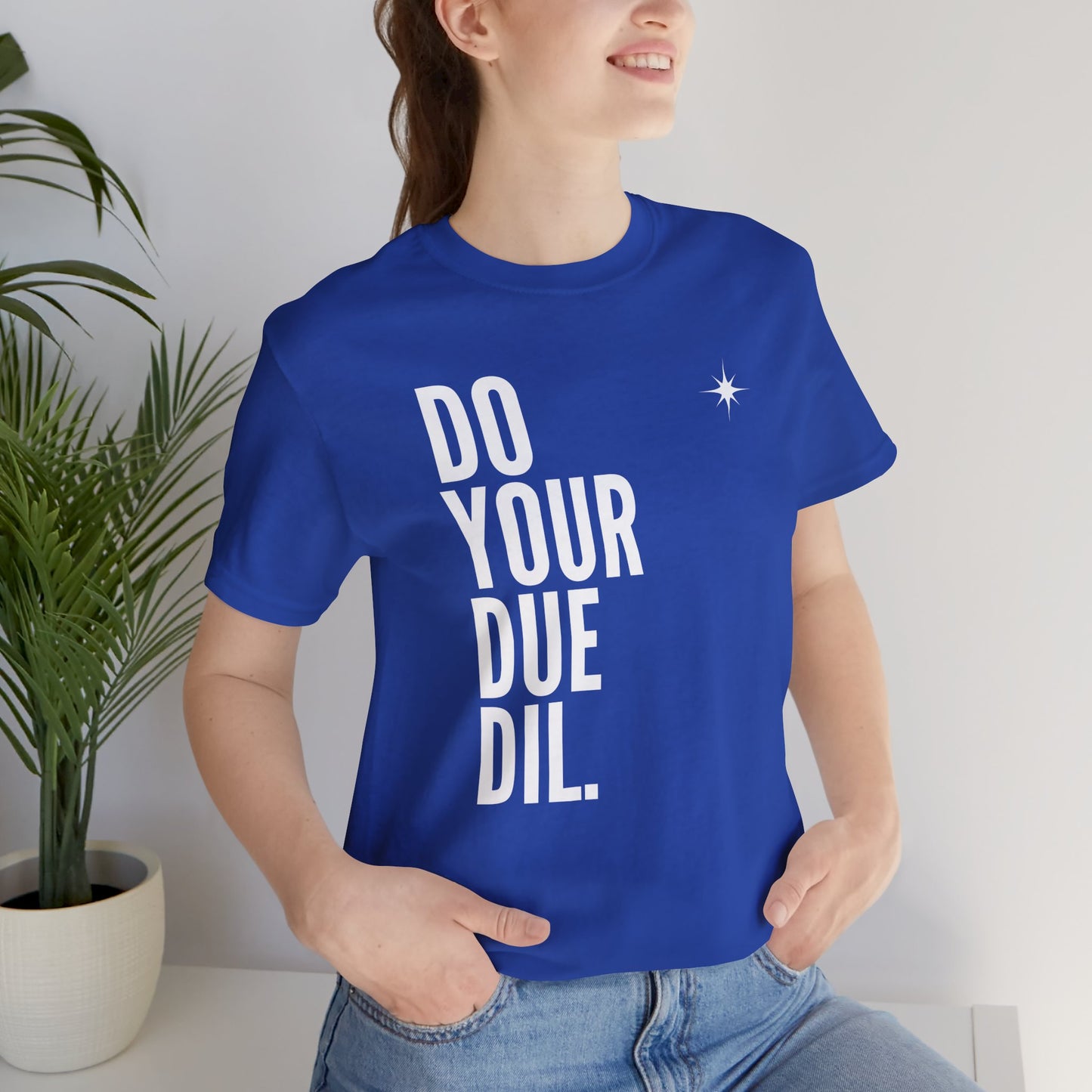 Unisex Jersey Short Sleeve Do Your Due Diligence T-Shirt