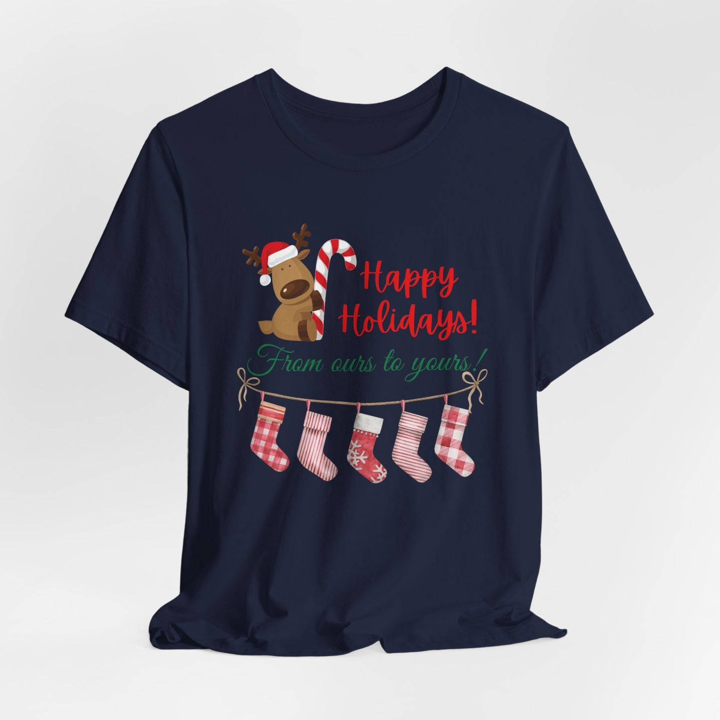 Unisex Jersey Short Sleeve Happy Holidays From Ours To Yours T-Shirt