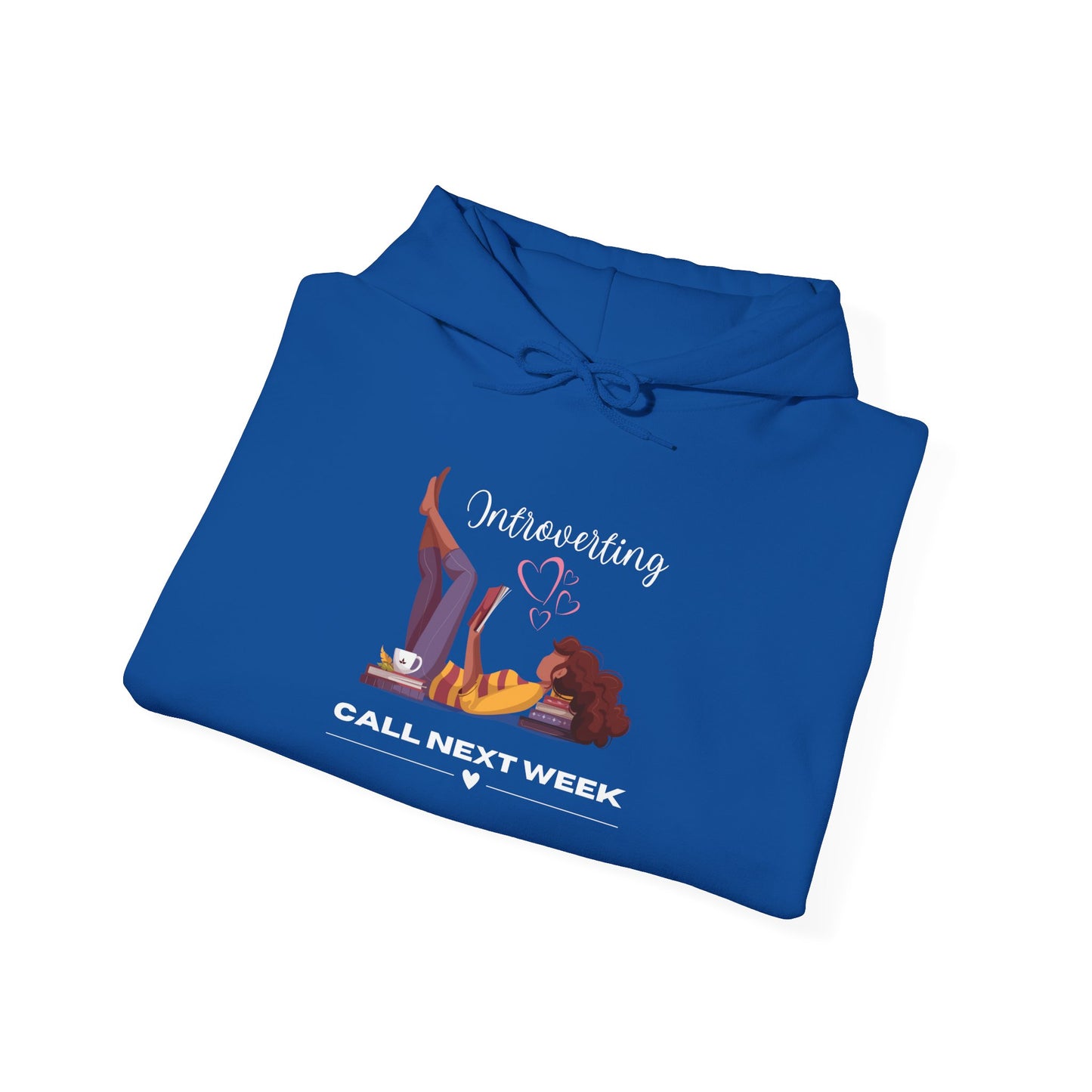 Unisex Introverting. Call Next Week Hooded Sweatshirt