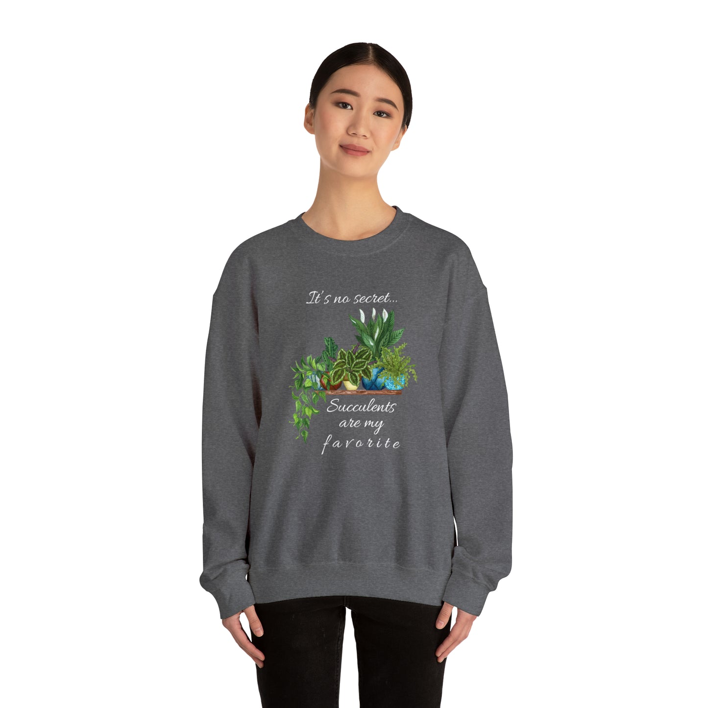 Unisex Garden Themed Succulents Are My Favorite Sweatshirt