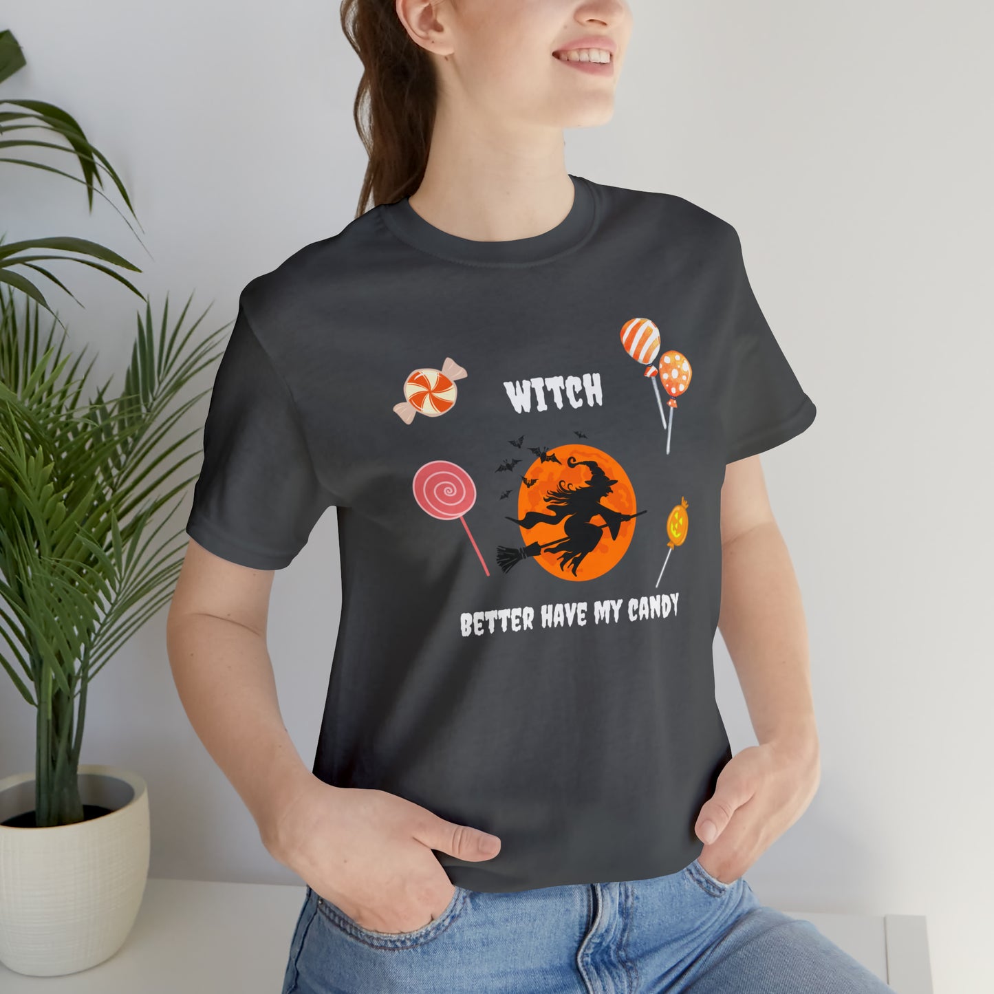 Unisex Witch Better Have My Candy T-Shirt