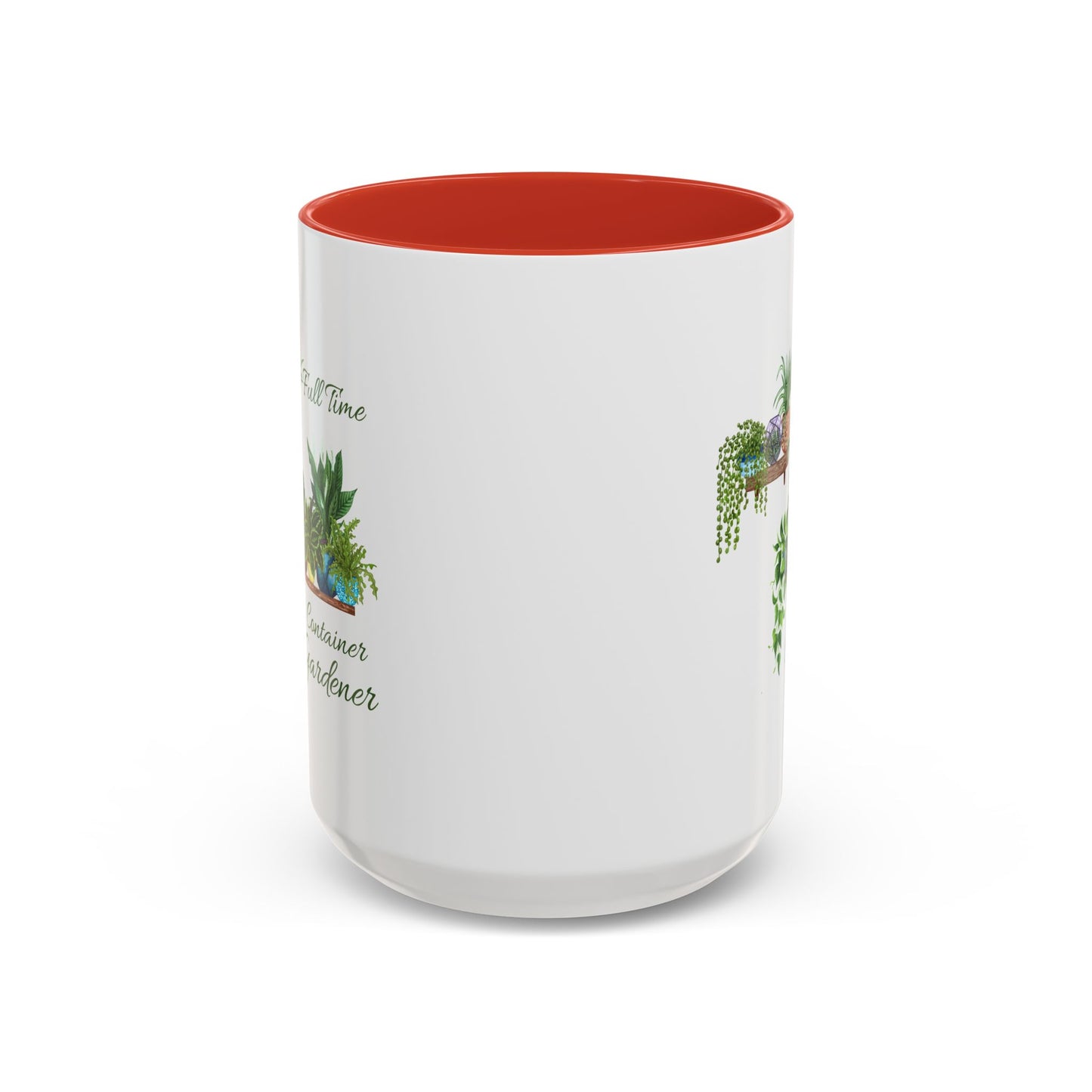 11oz/15oz Garden Themed Full Time Container Gardener Plant Parent Coffee Mug