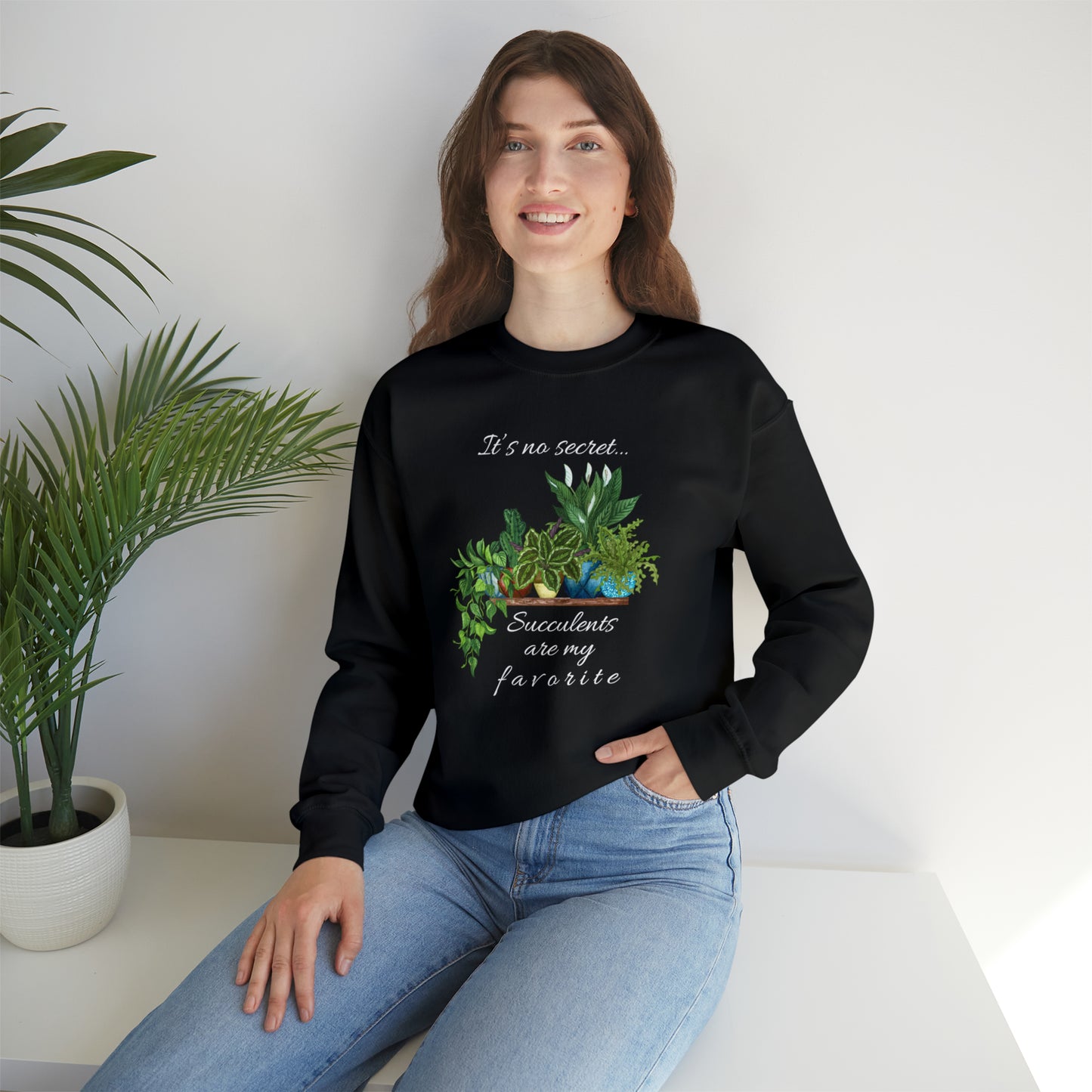 Unisex Garden Themed Succulents Are My Favorite Sweatshirt