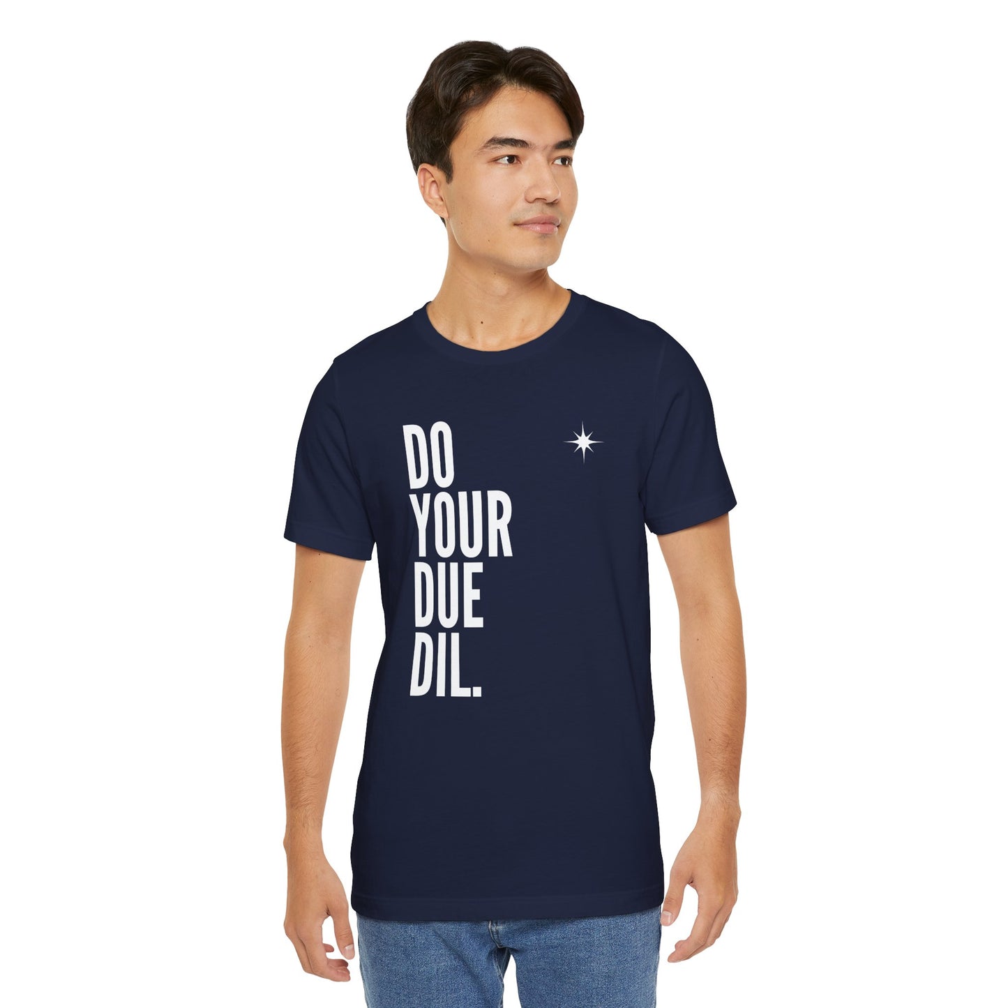 Unisex Jersey Short Sleeve Do Your Due Diligence T-Shirt