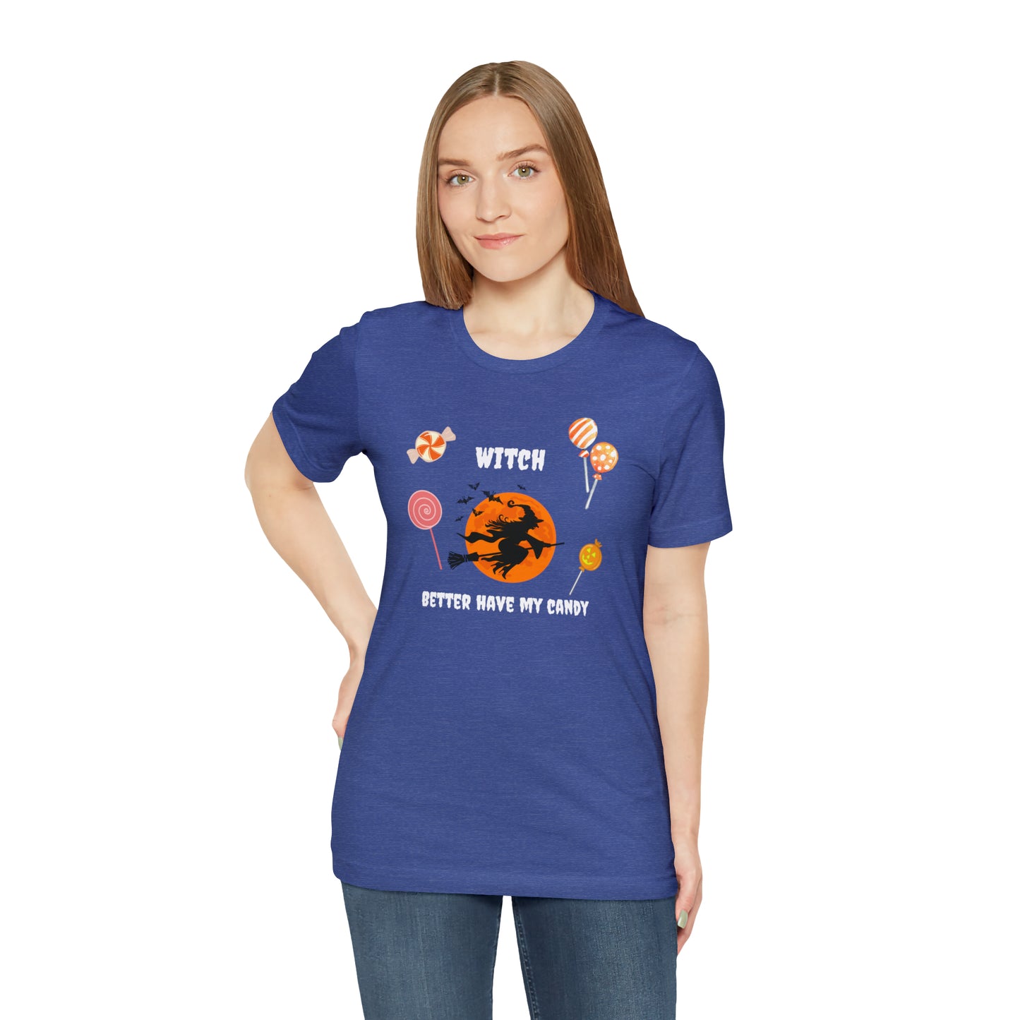Unisex Witch Better Have My Candy T-Shirt