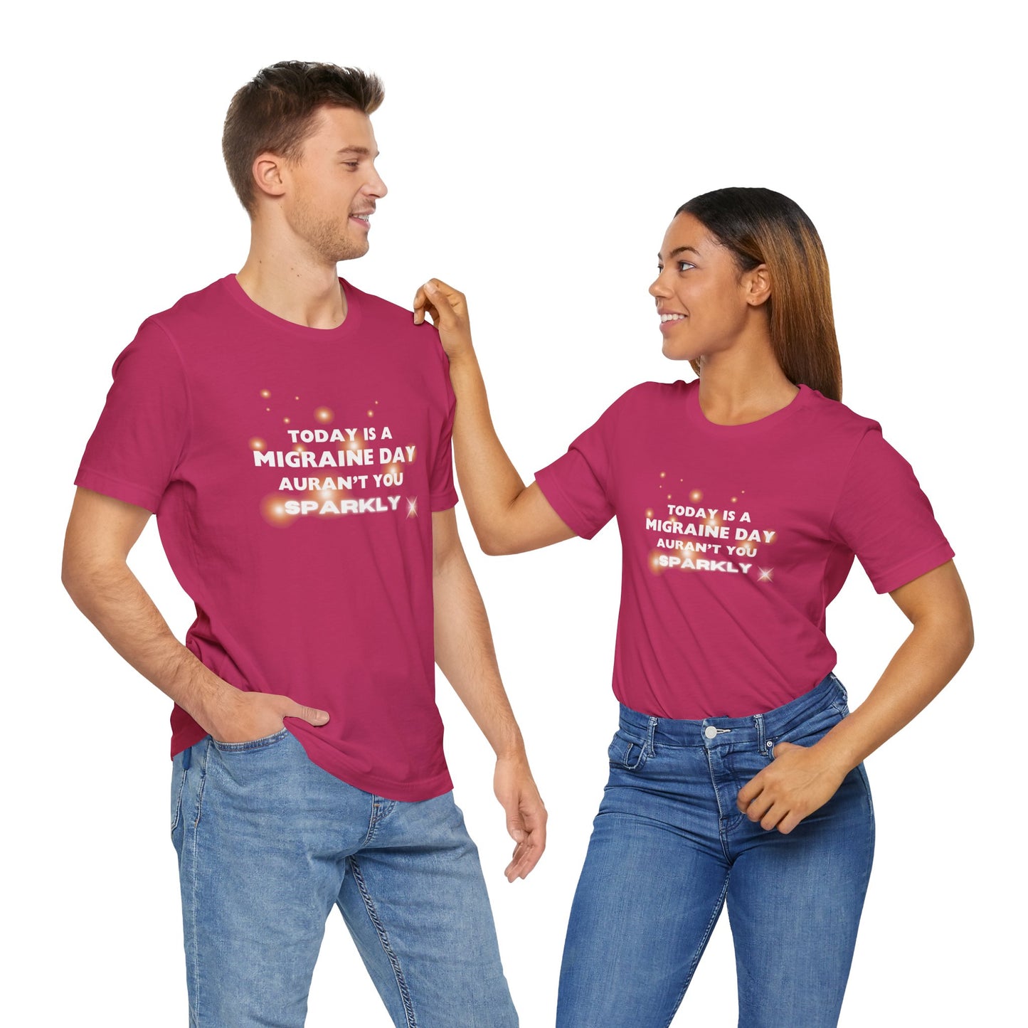 Unisex Migraine Sufferer Tshirt Aurant You Sparkly