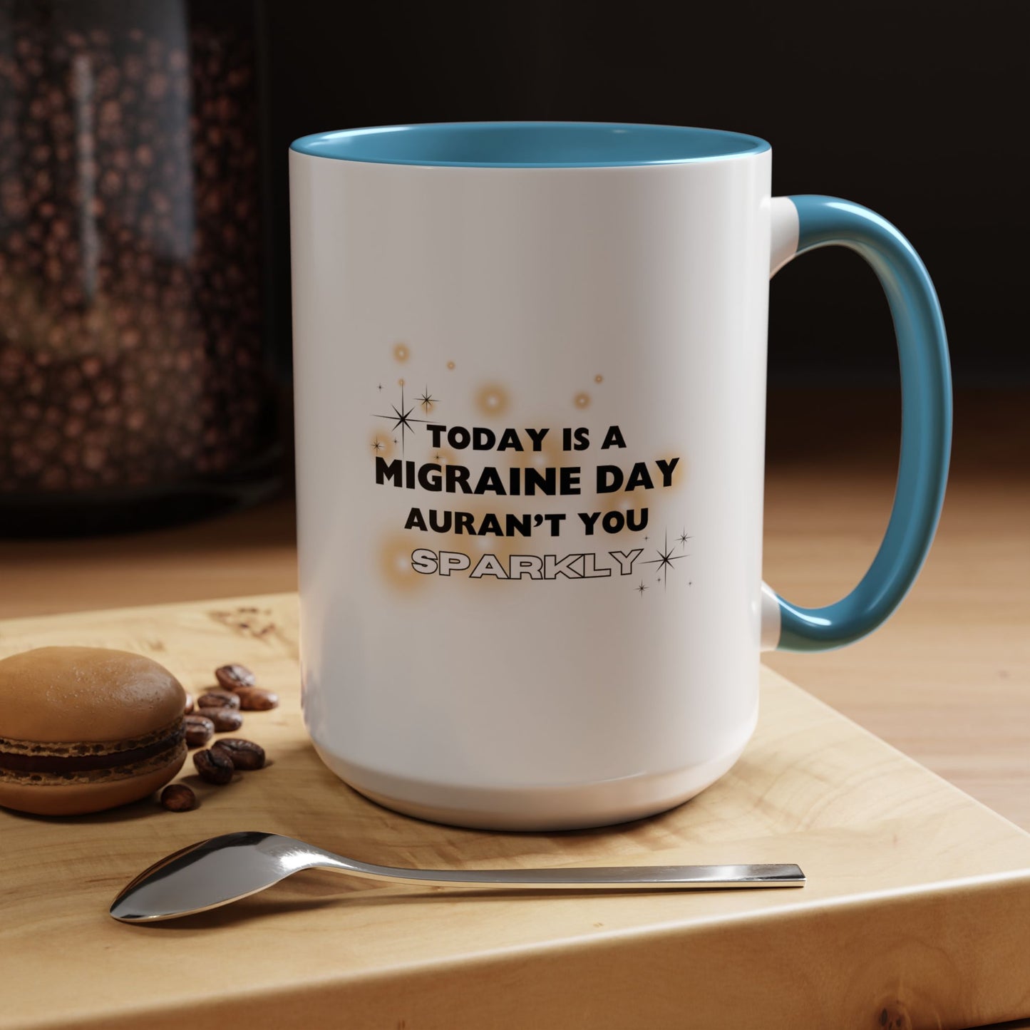 11oz/15oz Migraine Day Aurant You Sparkly Coffee Mug