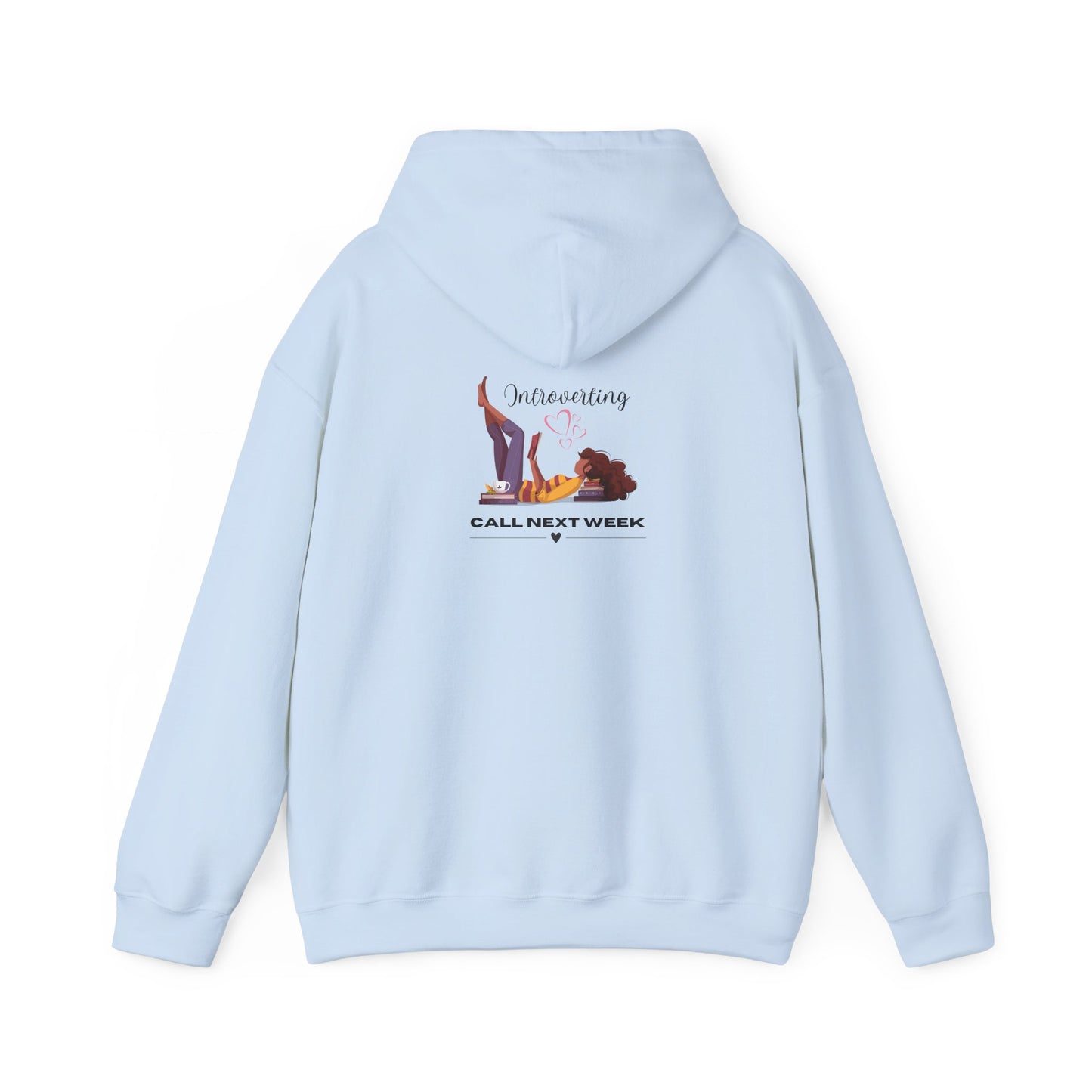 Unisex Introverting. Call Next Week Hooded Sweatshirt