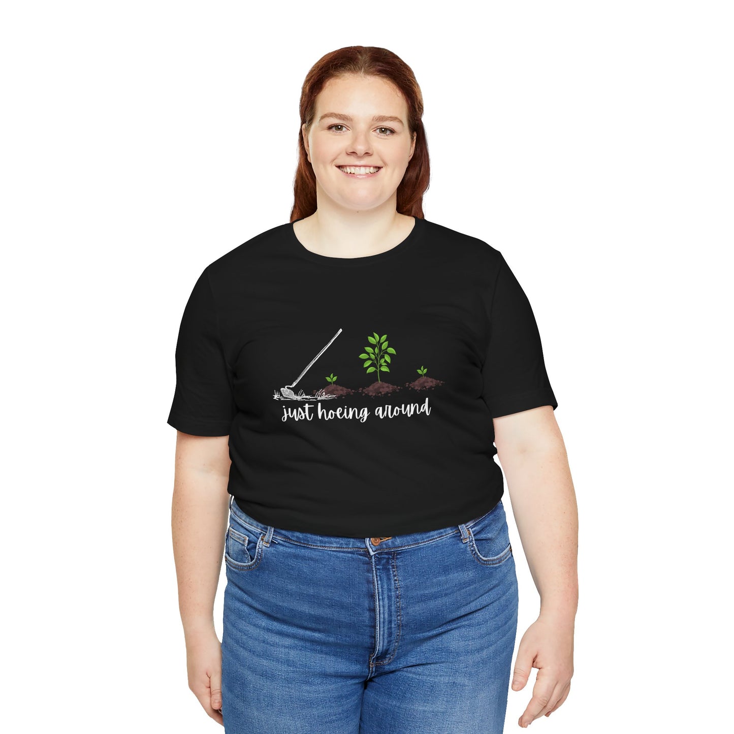 Unisex Just Hoeing Around Gardening T-Shirt