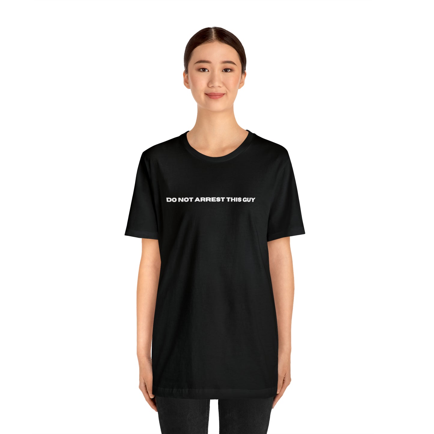 Unisex Do Not Arrest This Guy T-Shirt