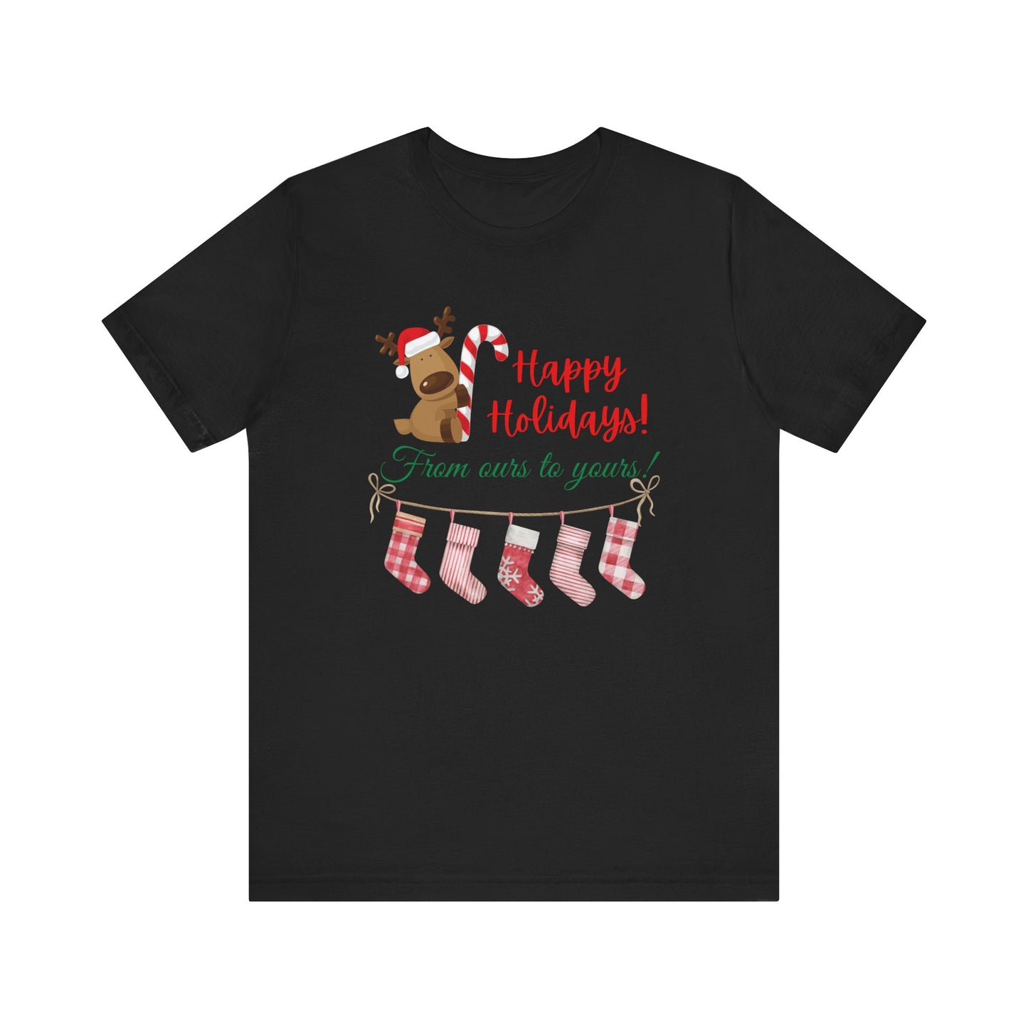 Unisex Jersey Short Sleeve Happy Holidays From Ours To Yours T-Shirt