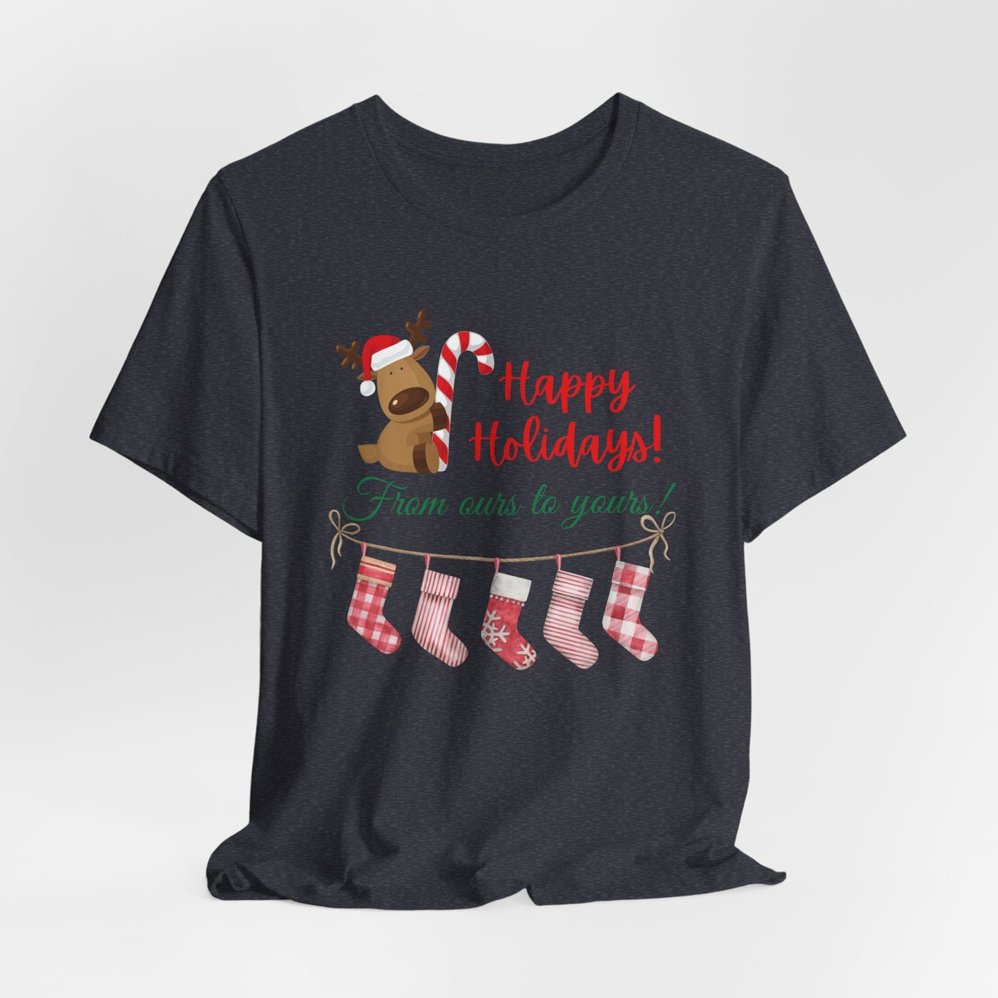 Unisex Jersey Short Sleeve Happy Holidays From Ours To Yours T-Shirt