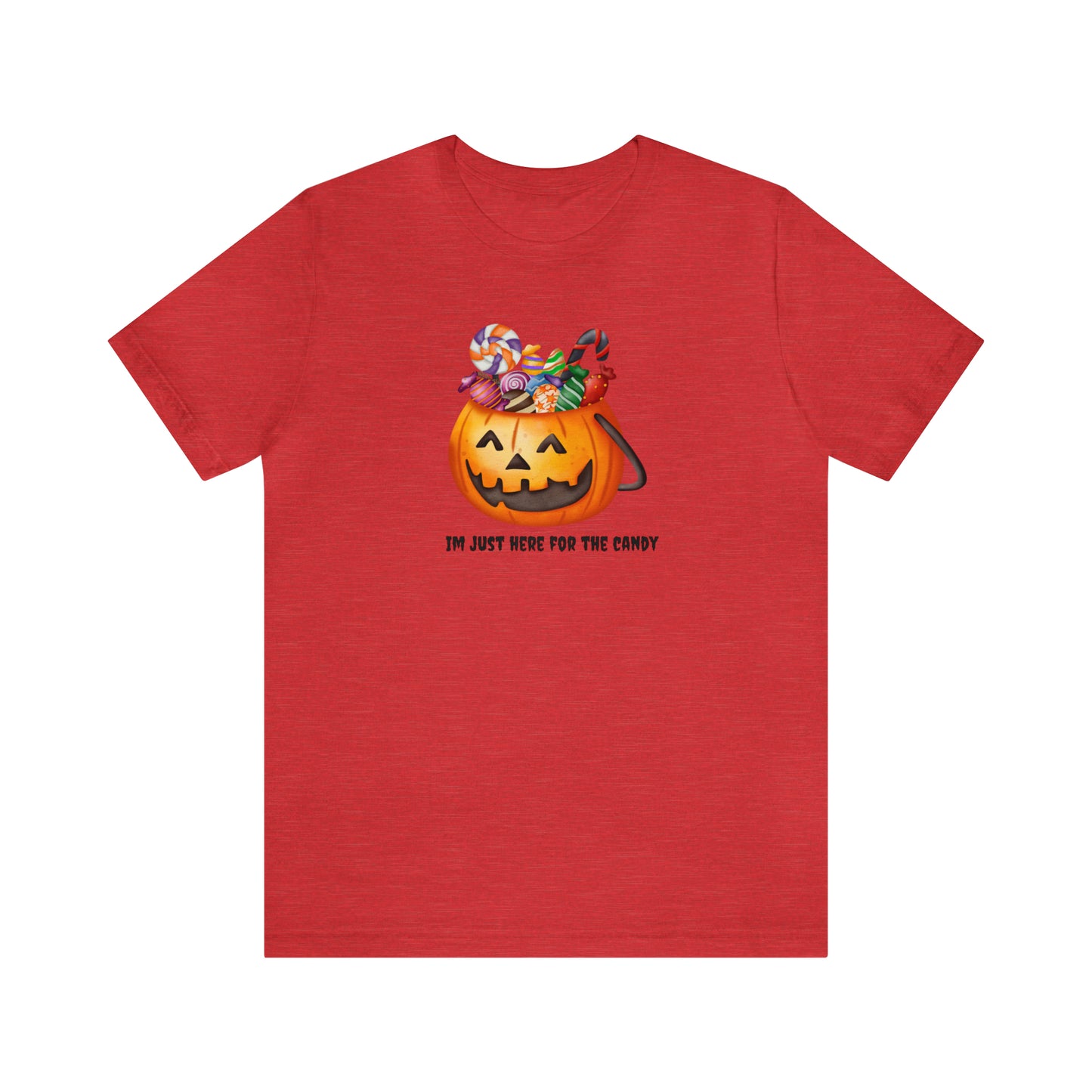 Unisex Im Just Here For The Candy Pumpkin T-Shirt