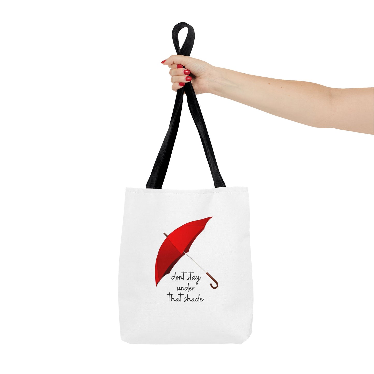 Unisex Positive Motivational Mental Health Awareness Don’t Stay Under That Shade Tote Bag