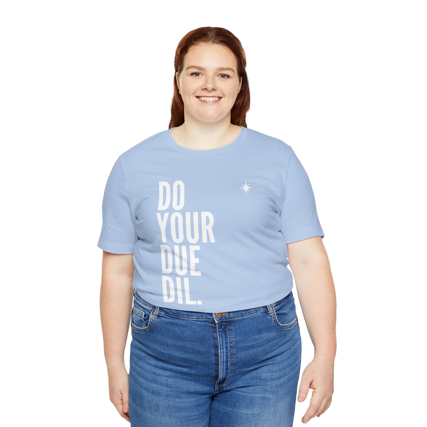 Unisex Jersey Short Sleeve Do Your Due Diligence T-Shirt
