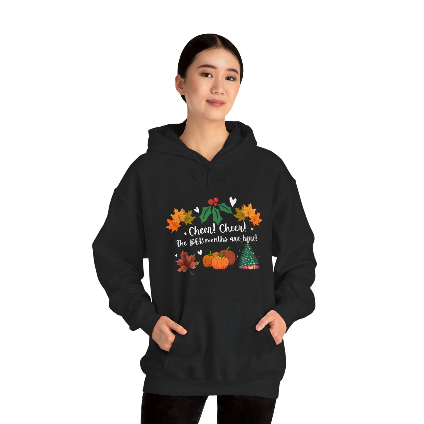 Unisex Fall and Winter Cheer! Cheer! The BER Months Are Here! Hooded Sweatshirt