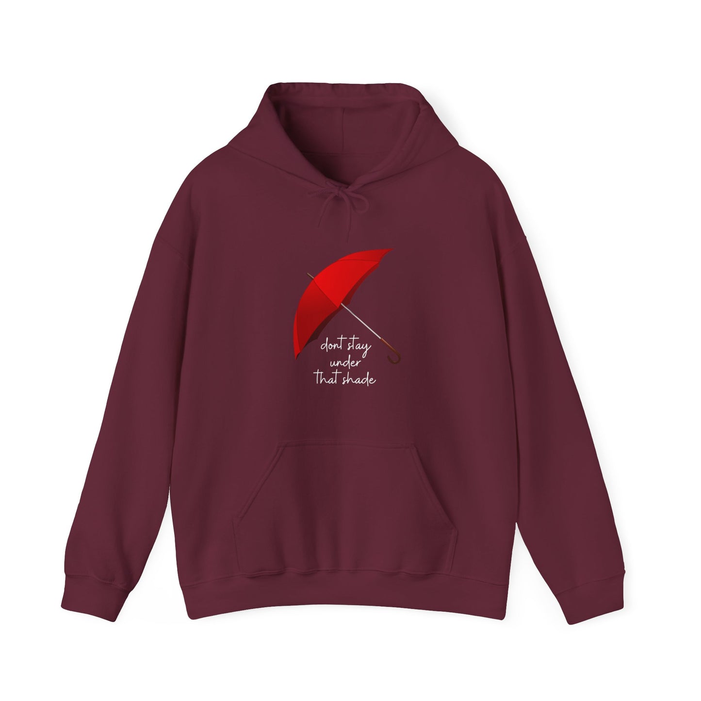 Unisex Heavy Blend™ Dont Stay Under That Shade Hooded Sweatshirt