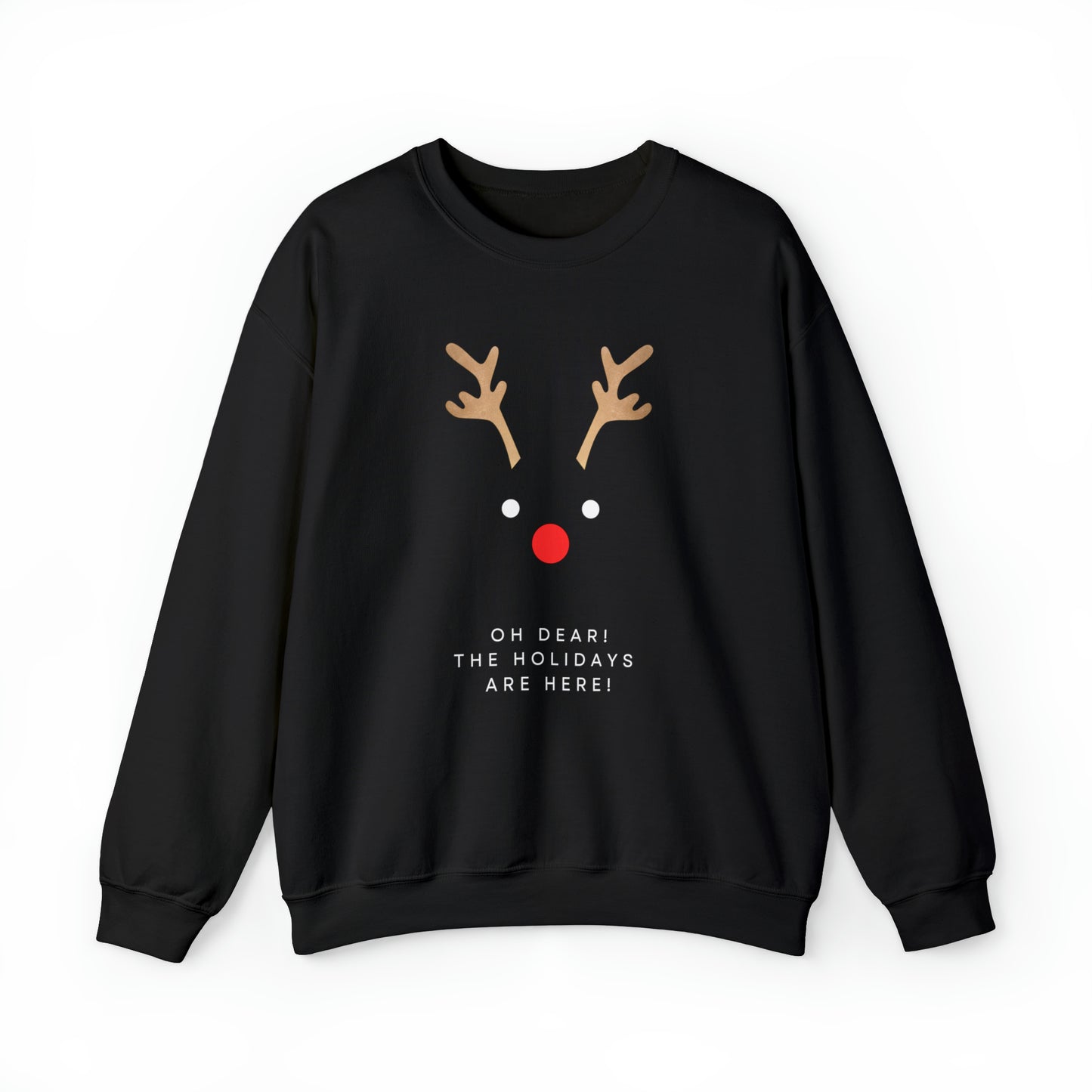 Unisex Oh Dear The Holidays Are Here Reindeer Sweatshirt