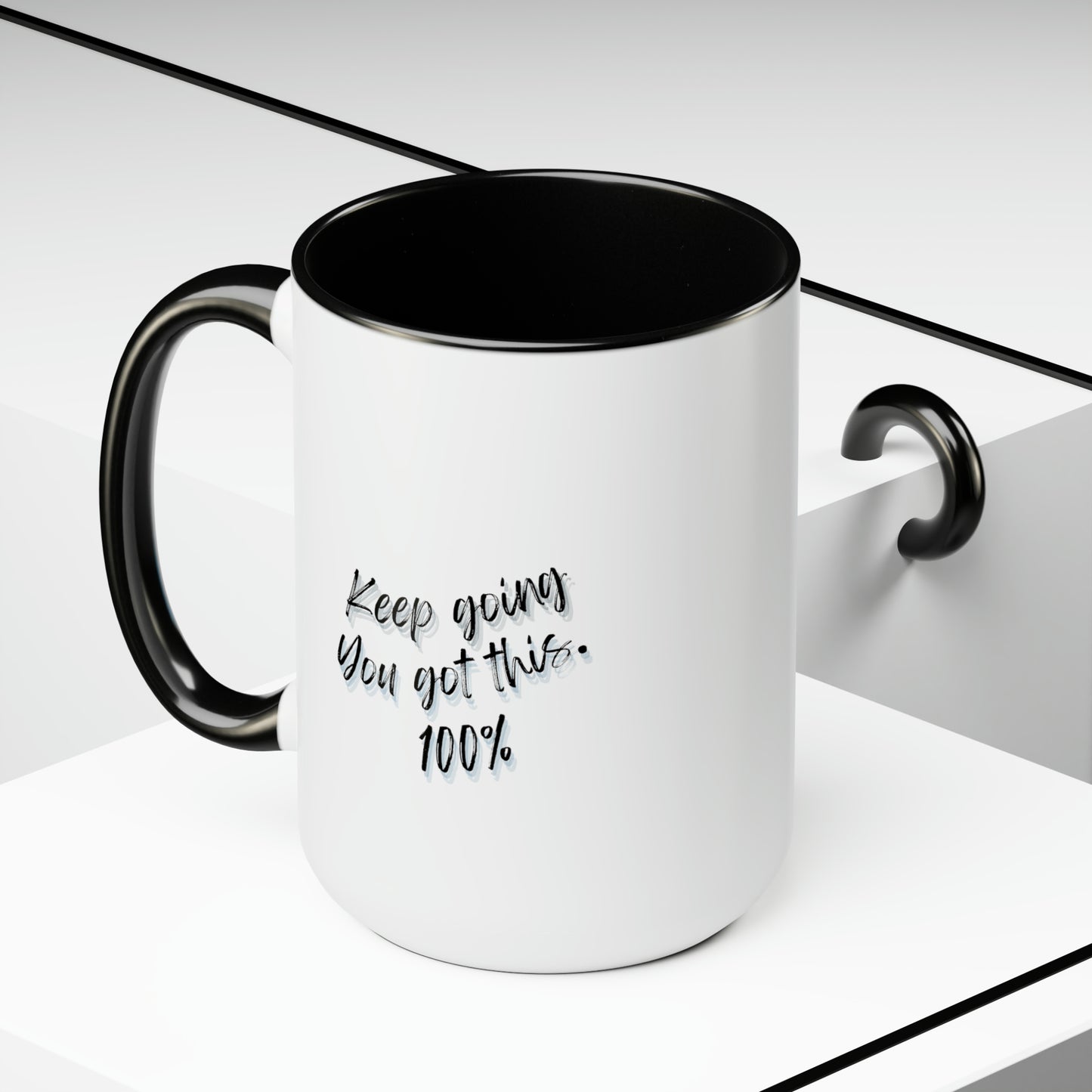 15oz Keep Going You Got This 100% Mug