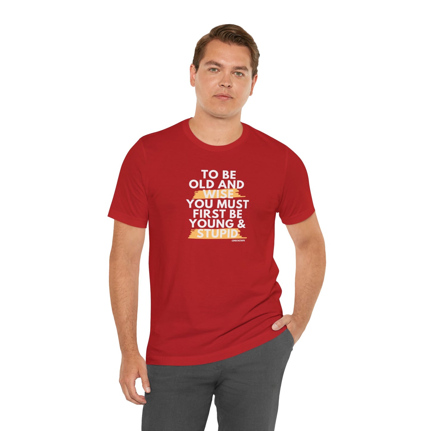 Unisex Funny To Be Old and Wise Comical T-Shirt For Aging and Youth