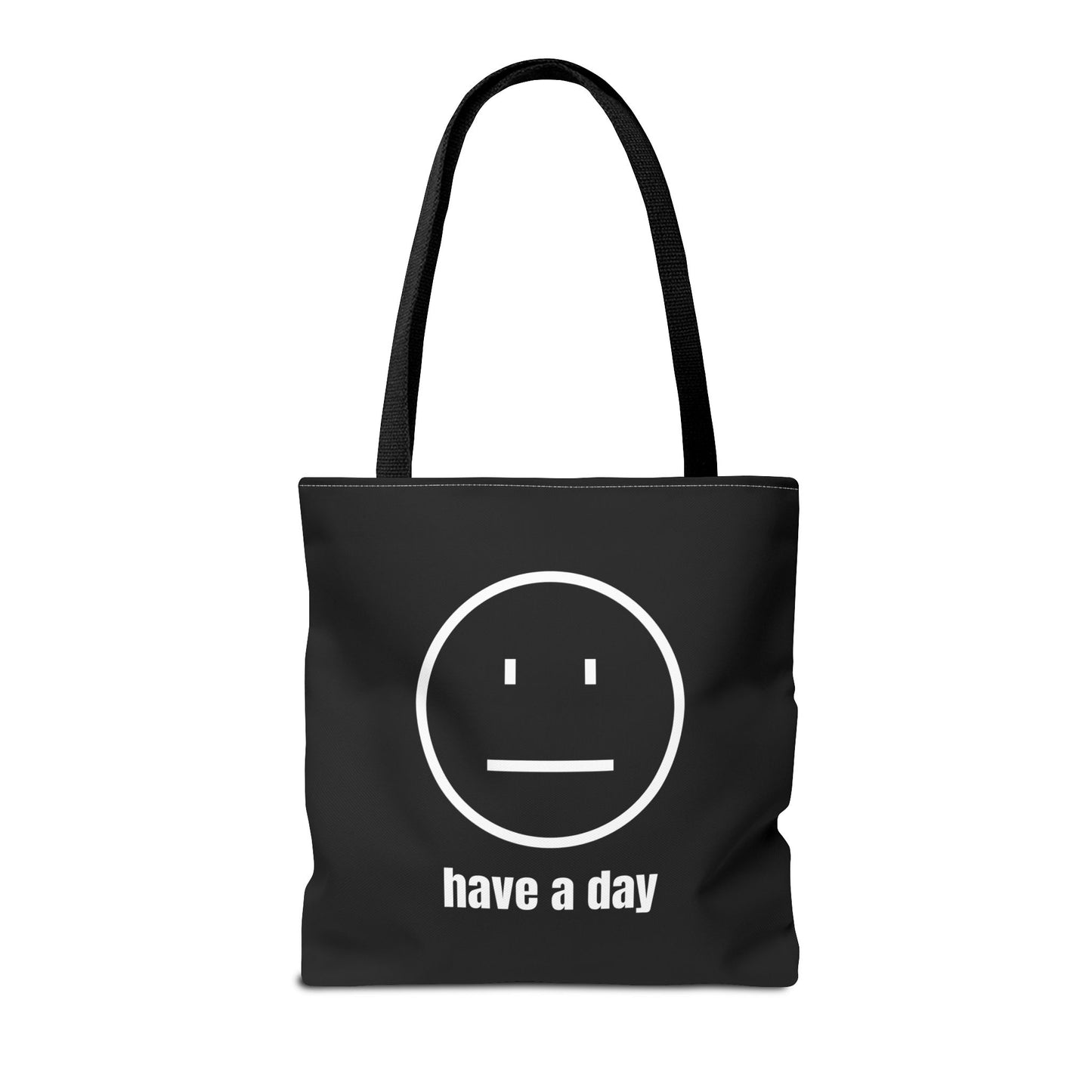 Unisex Straight Face Have A Day Tote Bag