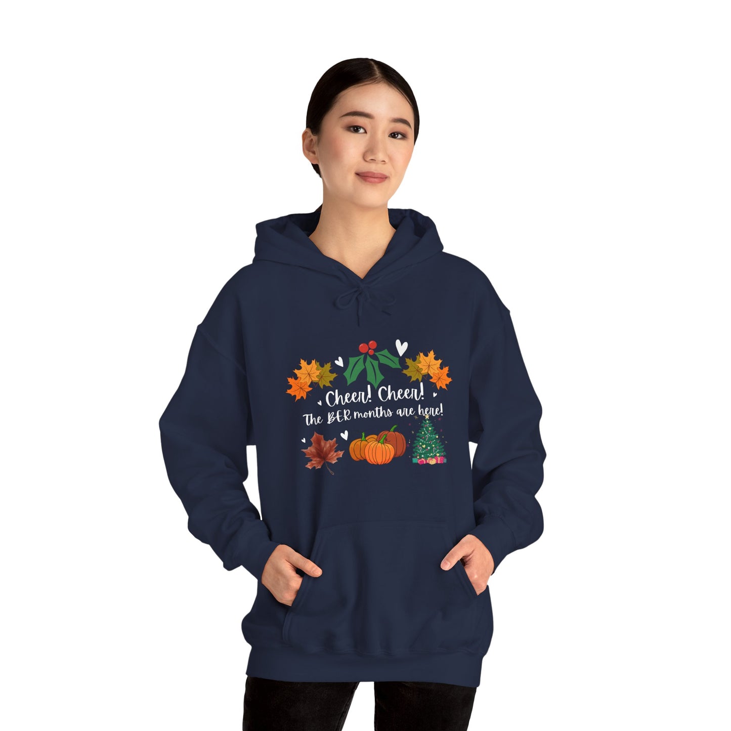 Unisex Fall and Winter Cheer! Cheer! The BER Months Are Here! Hooded Sweatshirt