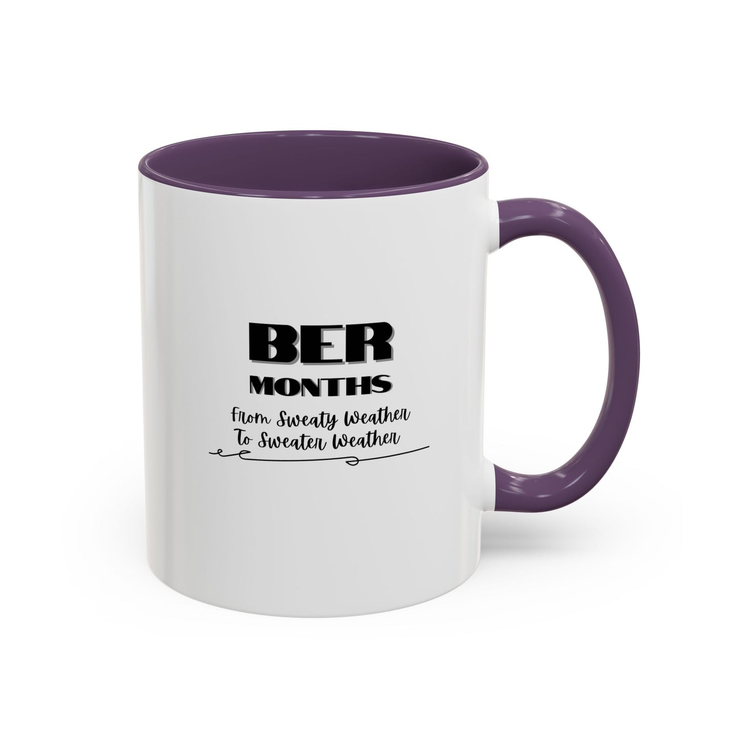 11oz/15oz BER Months From Sweaty Weather to Sweaty Weather Coffee Mug