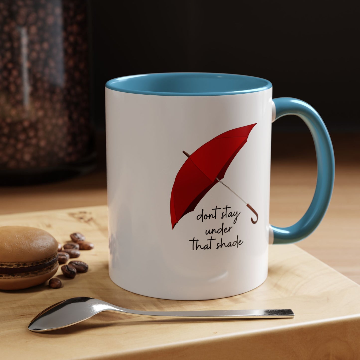 11oz/15oz Dont Stay Under That Shade Motivational Coffee Mug