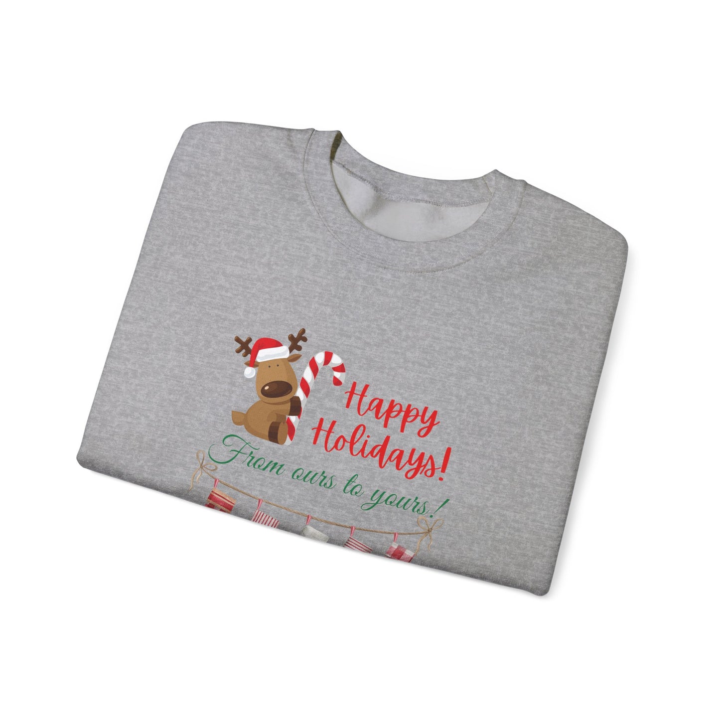 Unisex Heavy Blend Happy Holidays From Ours To Yours Sweatshirt