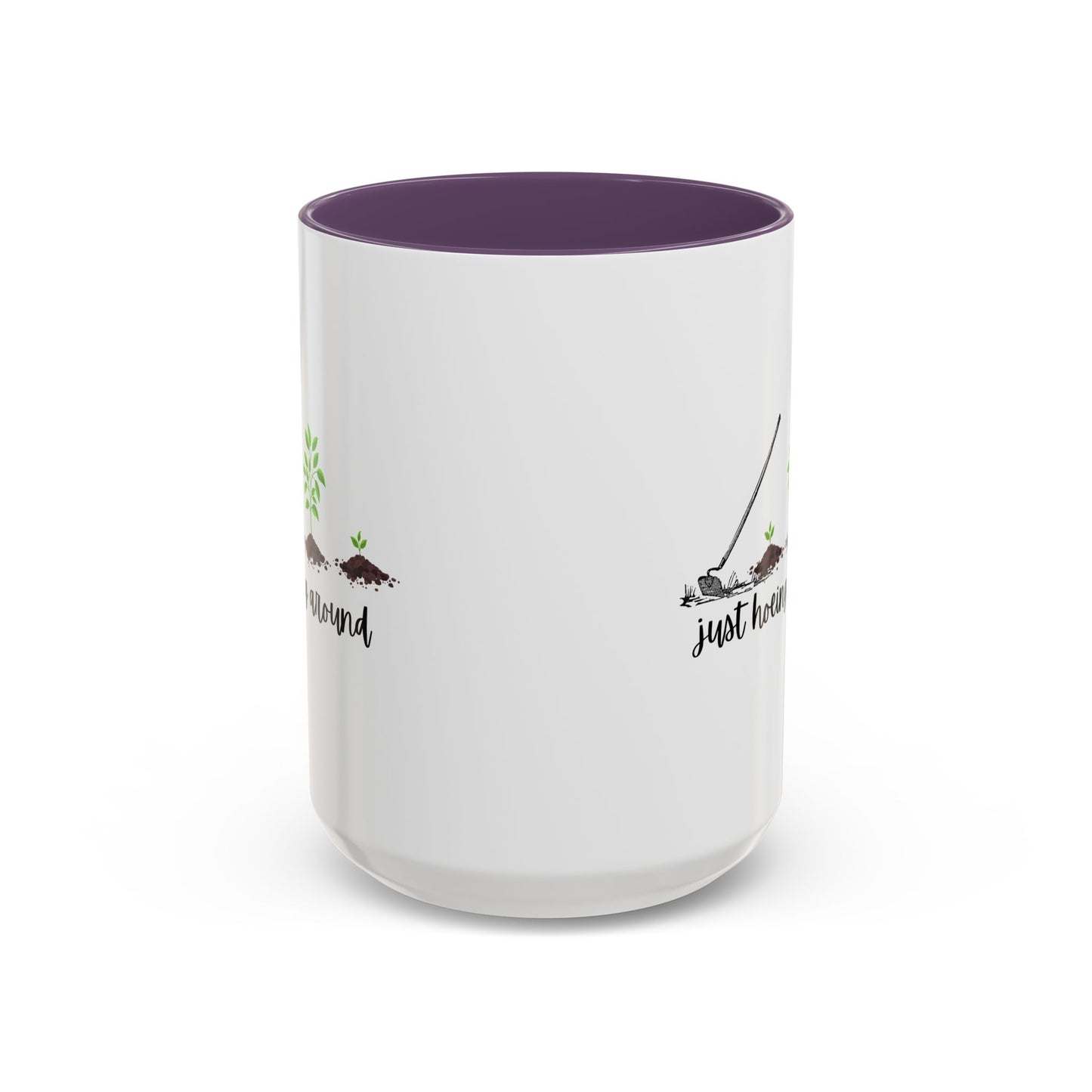 11oz/15oz Just Hoeing Around Gardening Club Coffee Mug